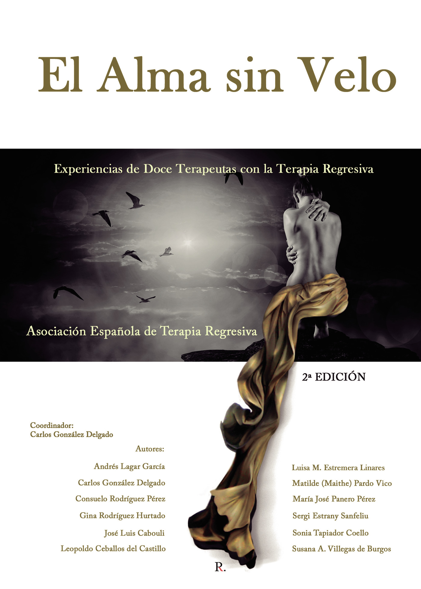 Portada de EL ALMA SIN VELO (Experiencias de Doce Terapeutas con la Terapia Regresiva)