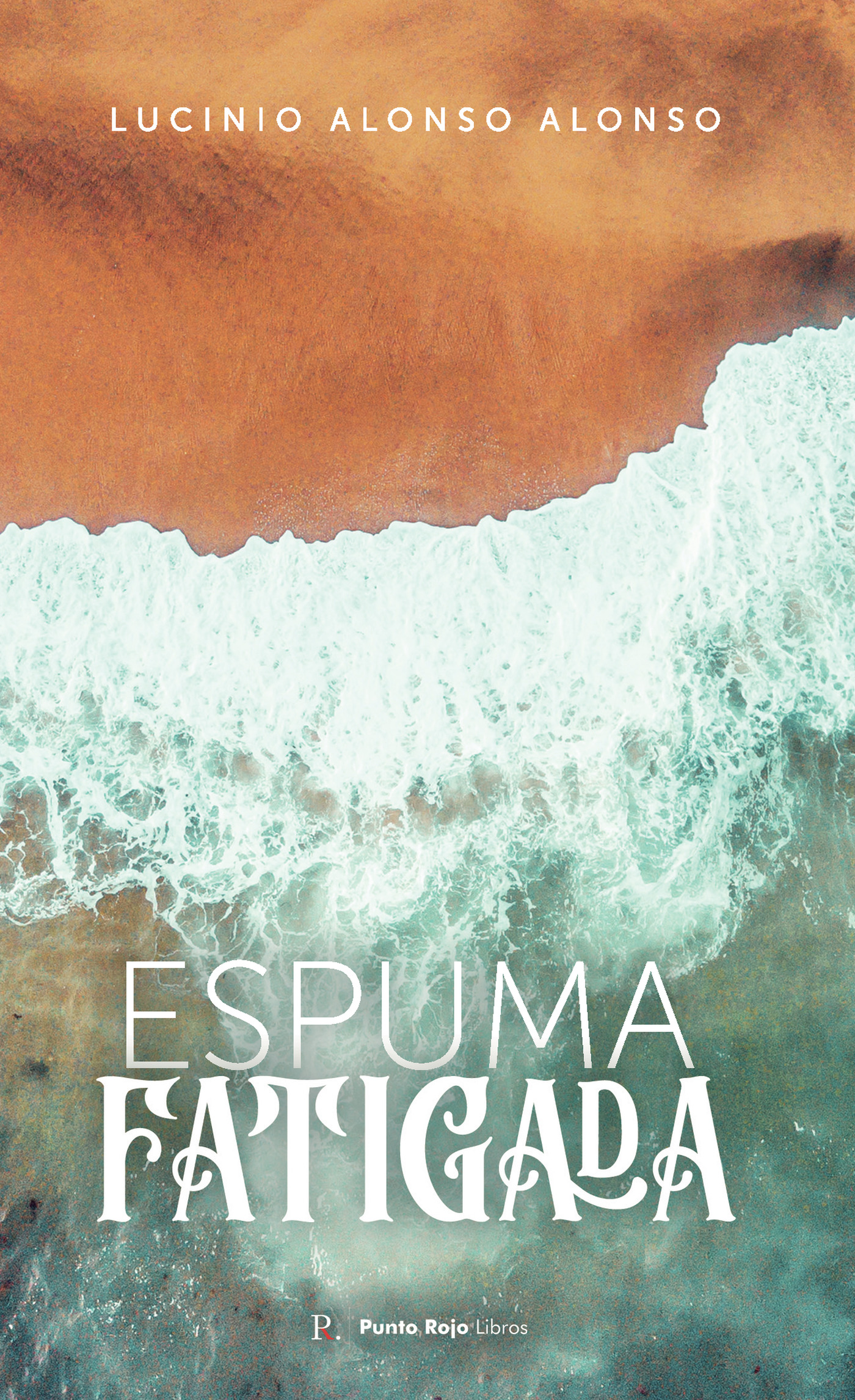 Portada de Espuma Fatigada · Lucinio Alonso Alonso