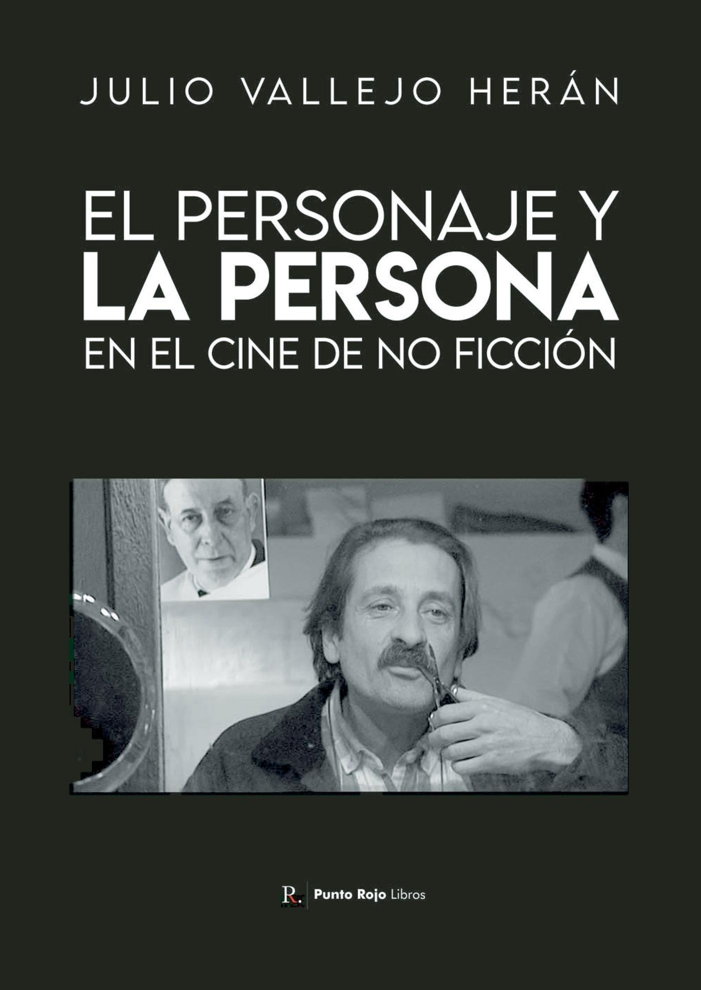 Portada de El personaje y la persona en el cine de no ficción