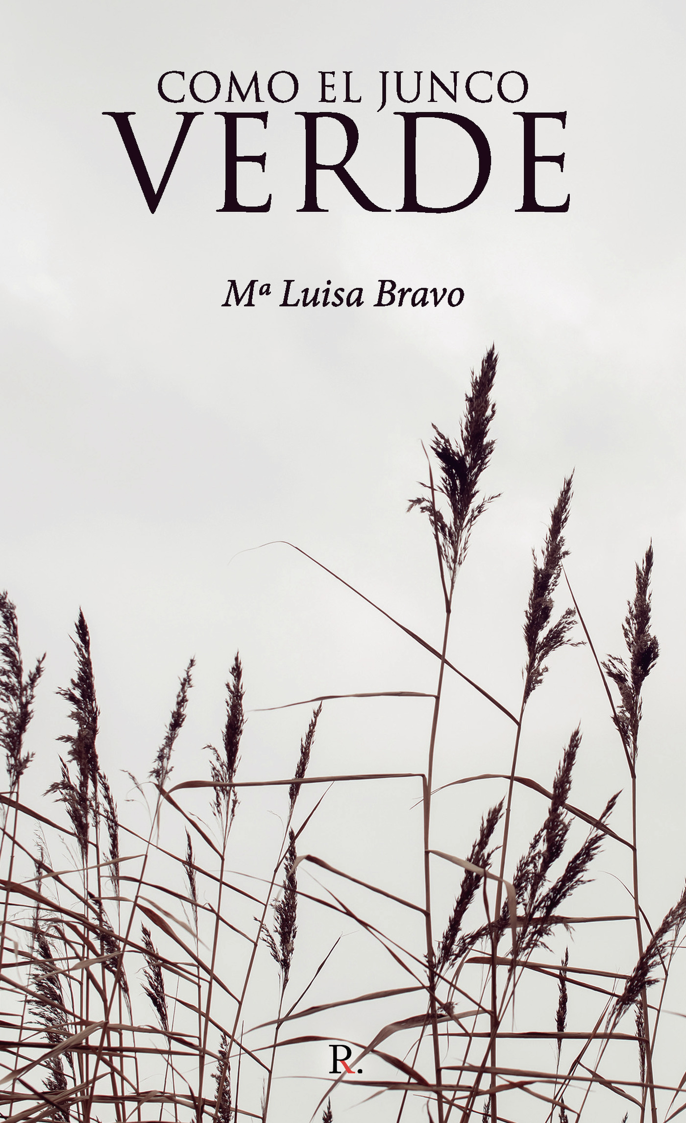 Portada de Como el junco verde · Mª Luisa Bravo Jiménez