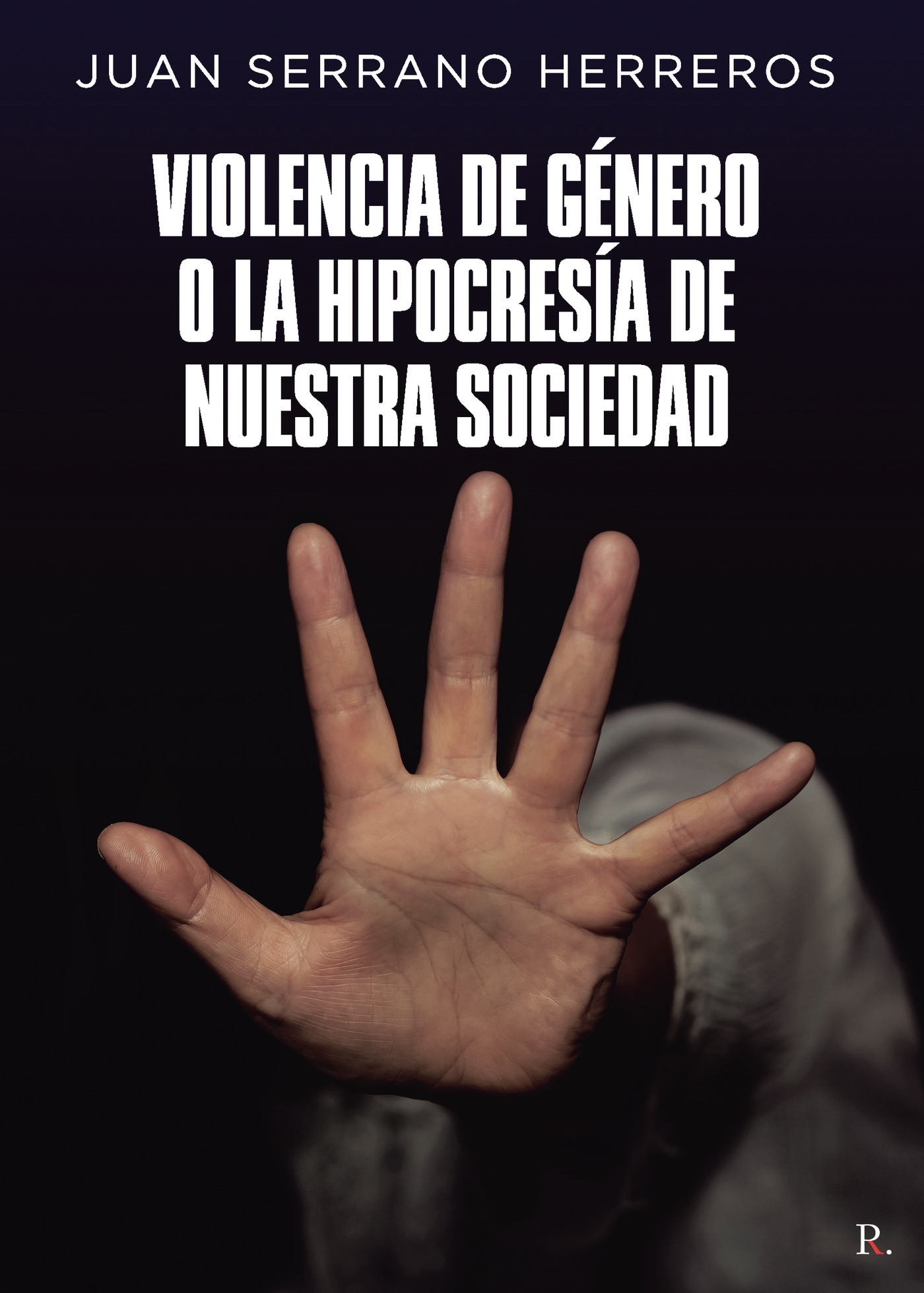 Portada de Violencia de Género o la Hipocresía de nuestra Sociedad
