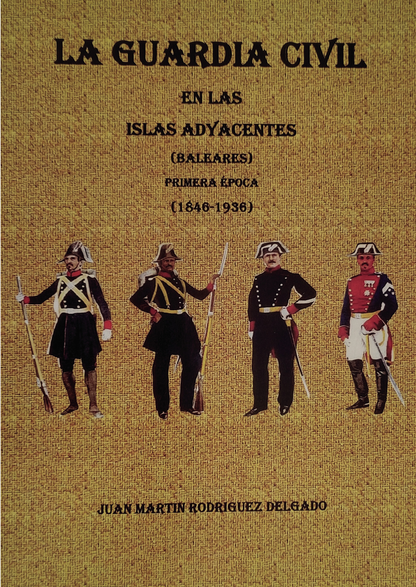 Portada de La Guardia Civil en las Islas Adyacentes (Baleares) Primera época (1846-1936)