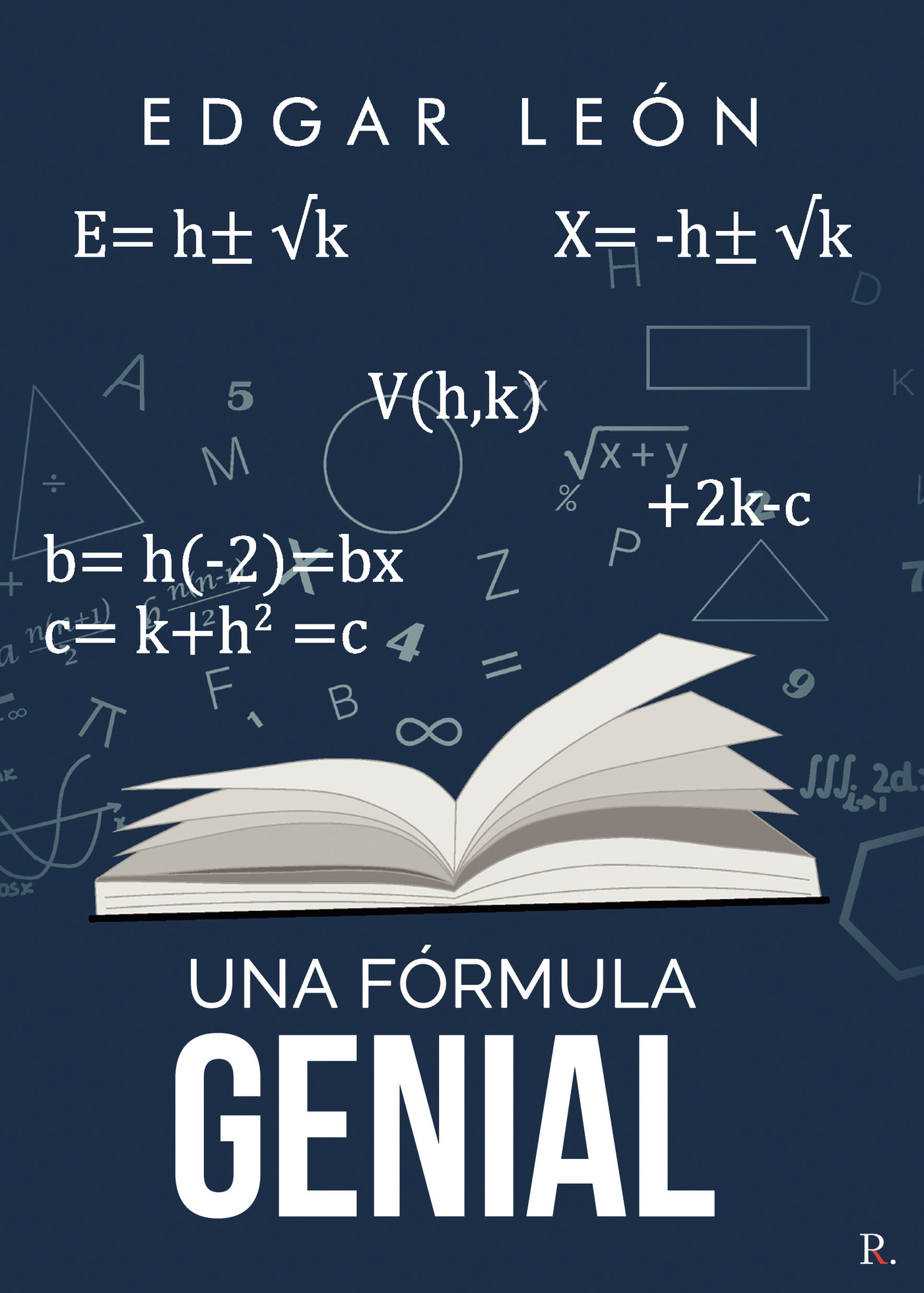 Portada de Una fórmula genial · Edgar León Ruiz