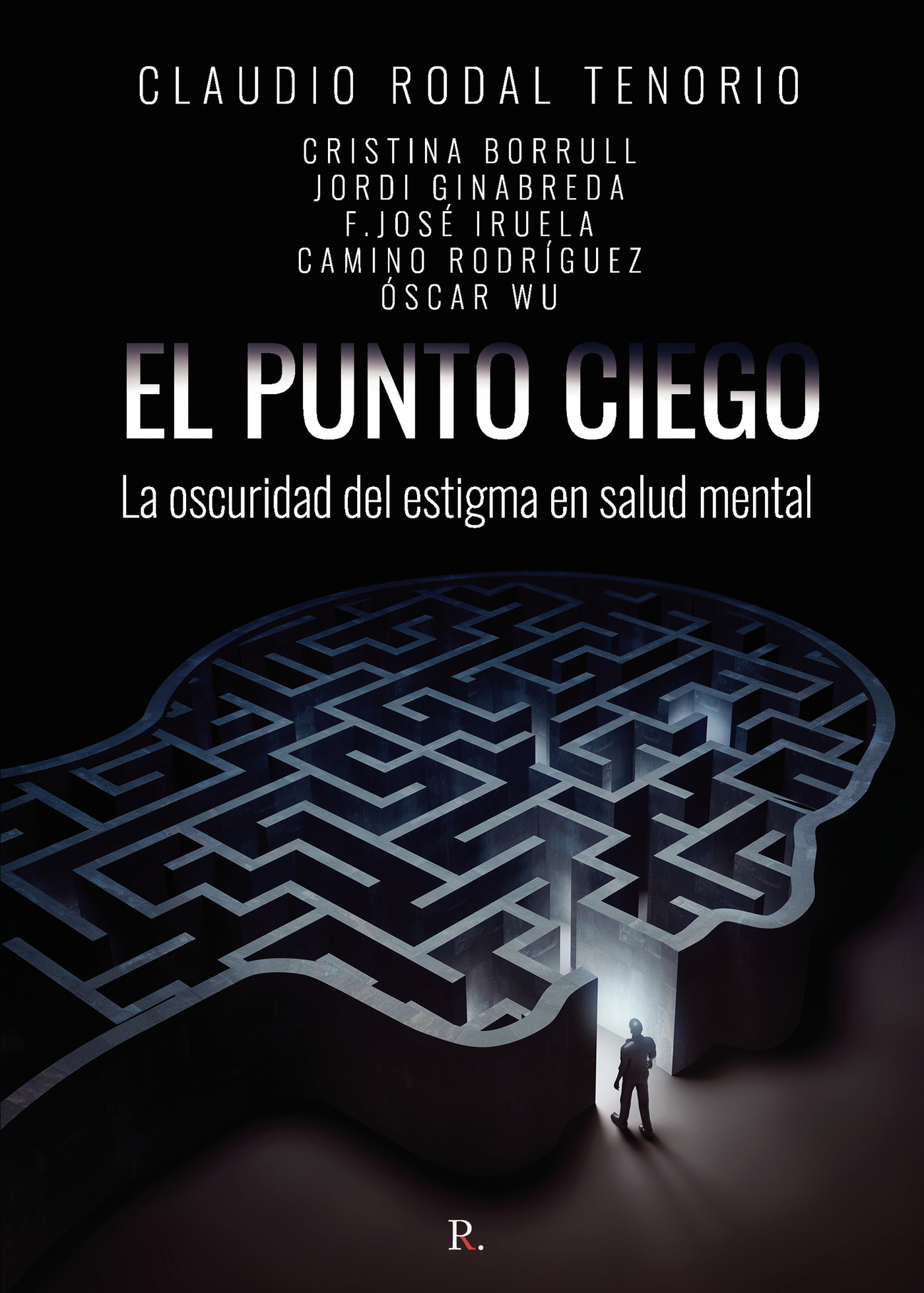 Portada de El punto ciego. La oscuridad del estigma en salud mental