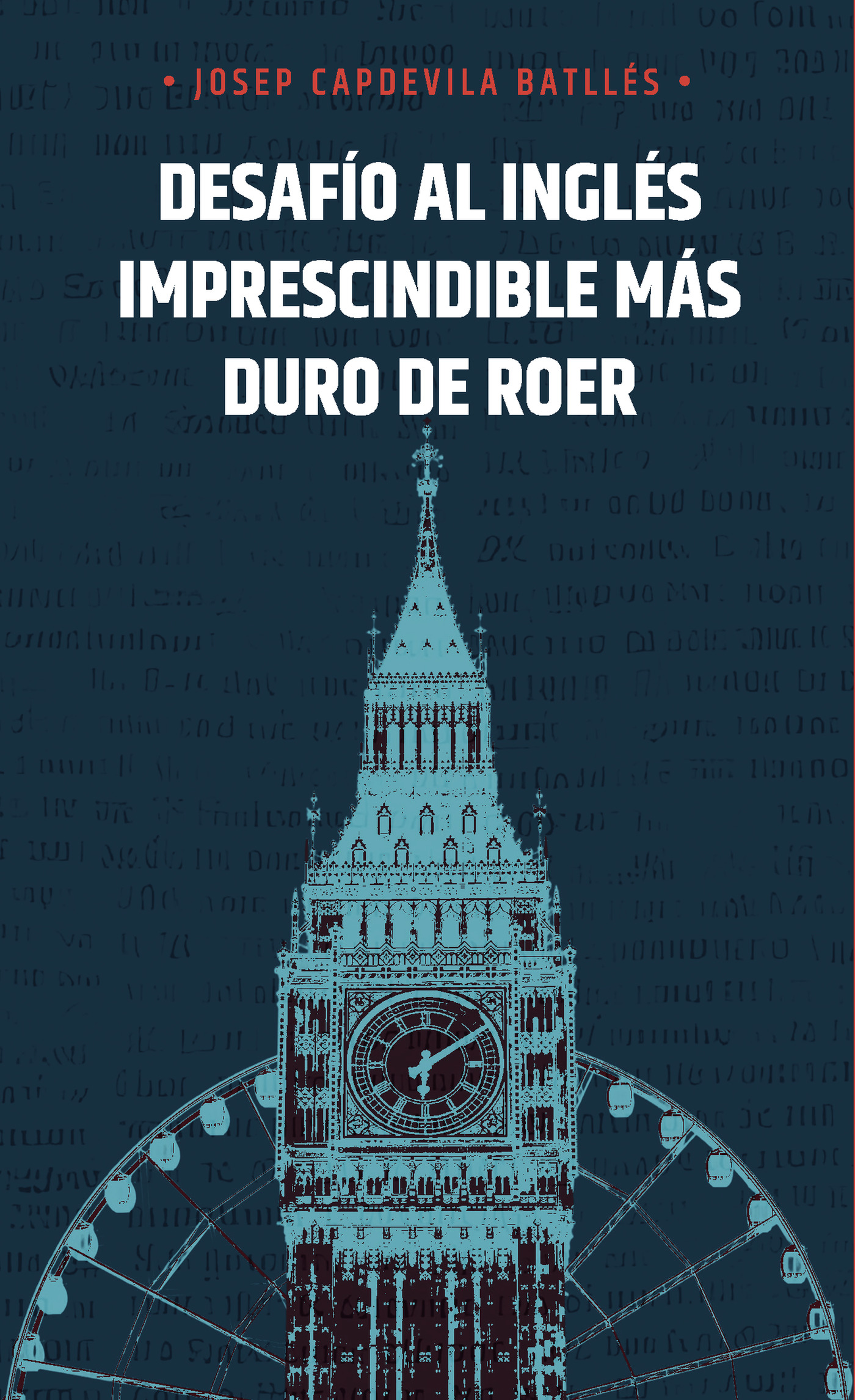 Portada de Desafío al inglés imprescindible más duro de roer · Josep Capdevila Batllés