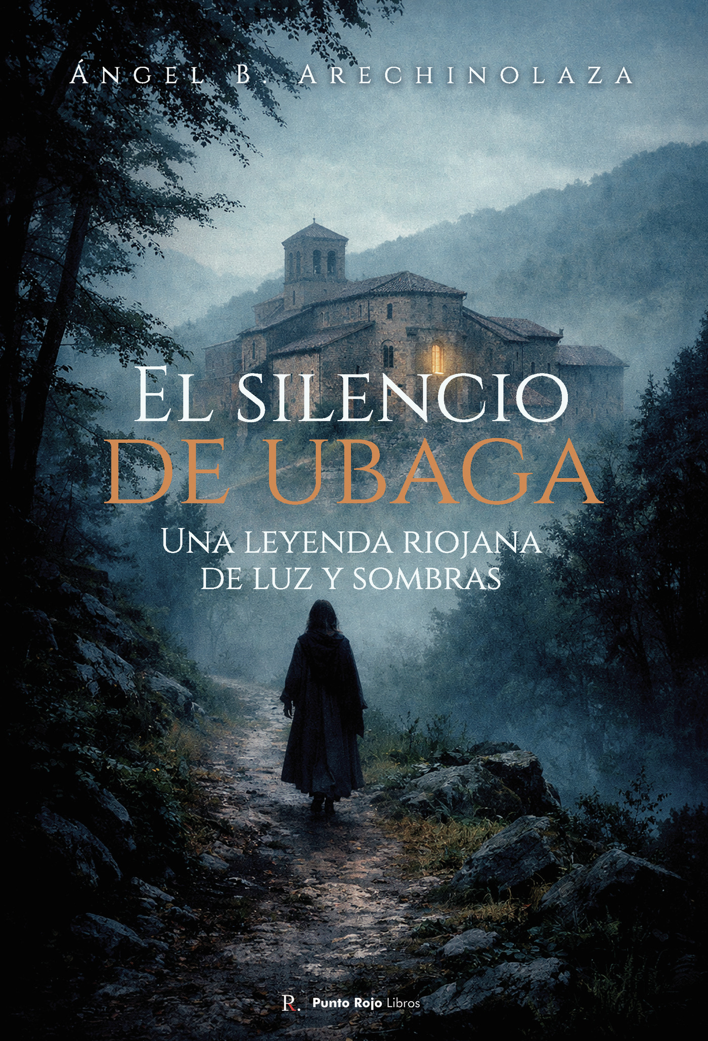 Portada de El silencio de Ubaga · Ángel Bernardo Arechinolaza Garrido