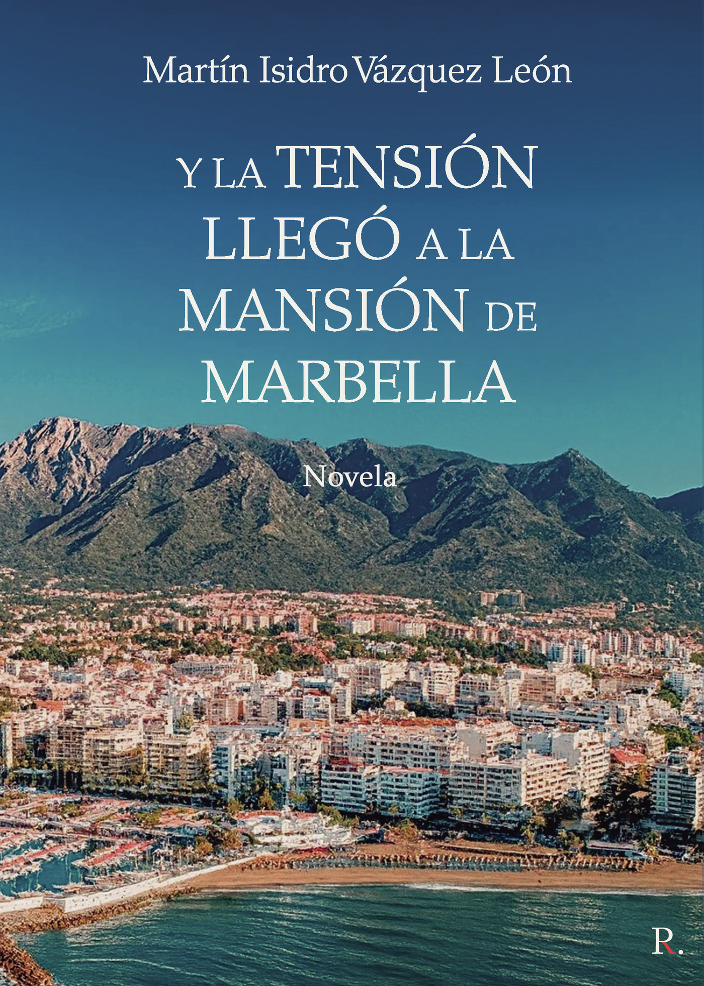 Portada de Y la tensión llegó a la mansión de Marbella