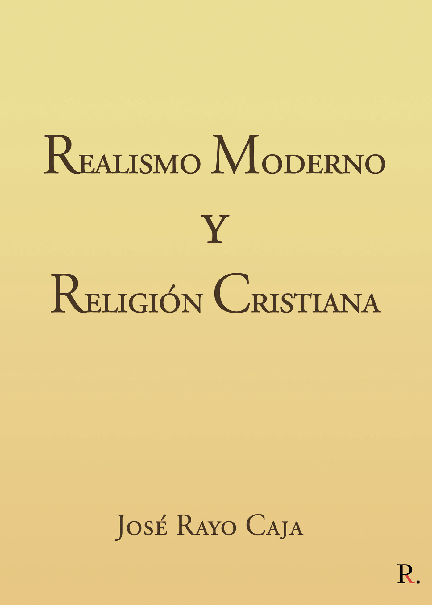 Portada de Realismo Moderno y Religión Cristiana · José Rayo Caja