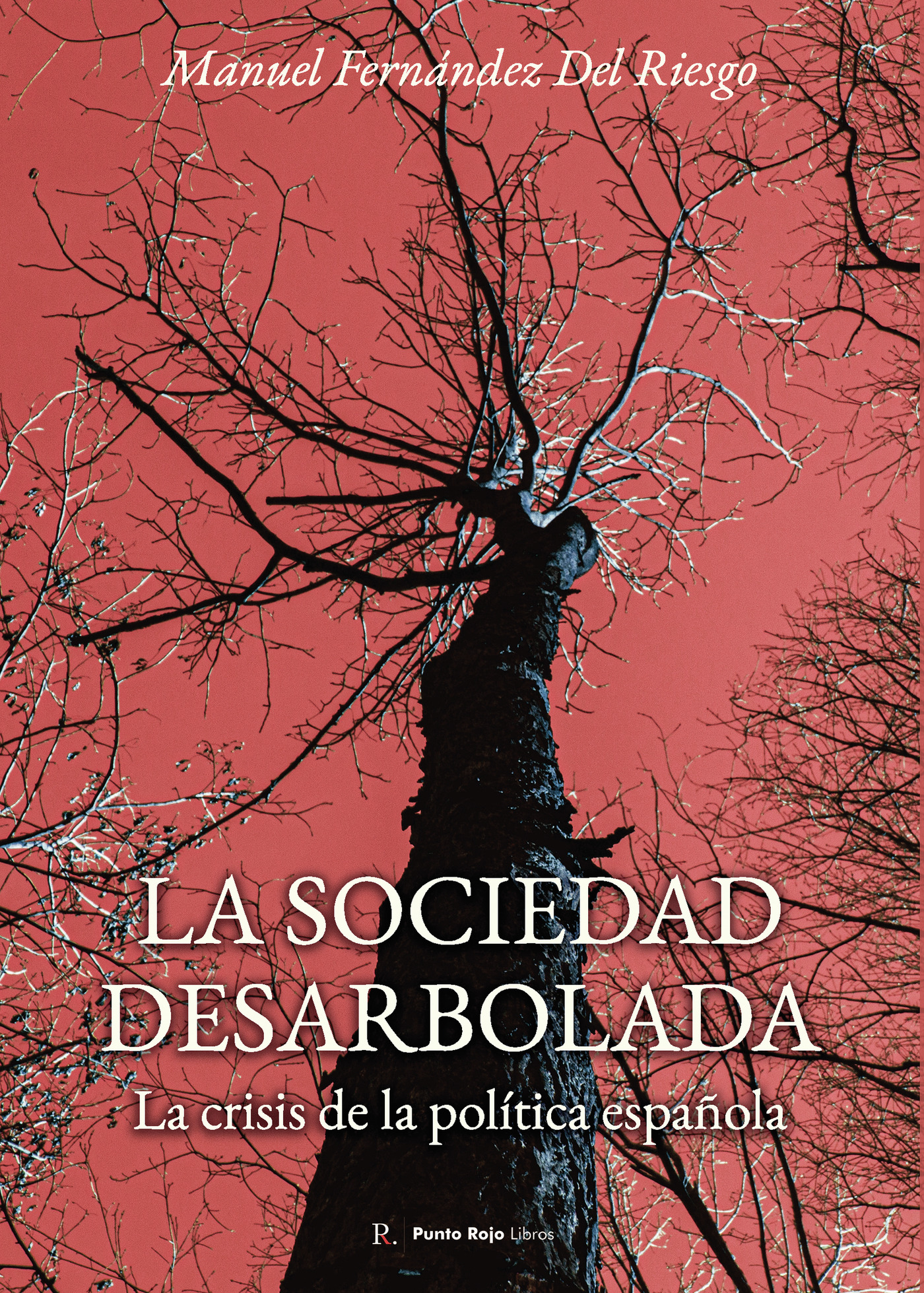 Portada de La sociedad desarbolada · Manuel Fernández del Riesgo