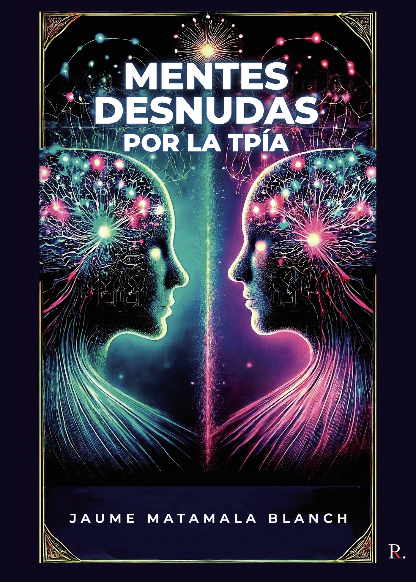 Portada de Mentes desnudas por la TPía · Jaume Matamala Blanch