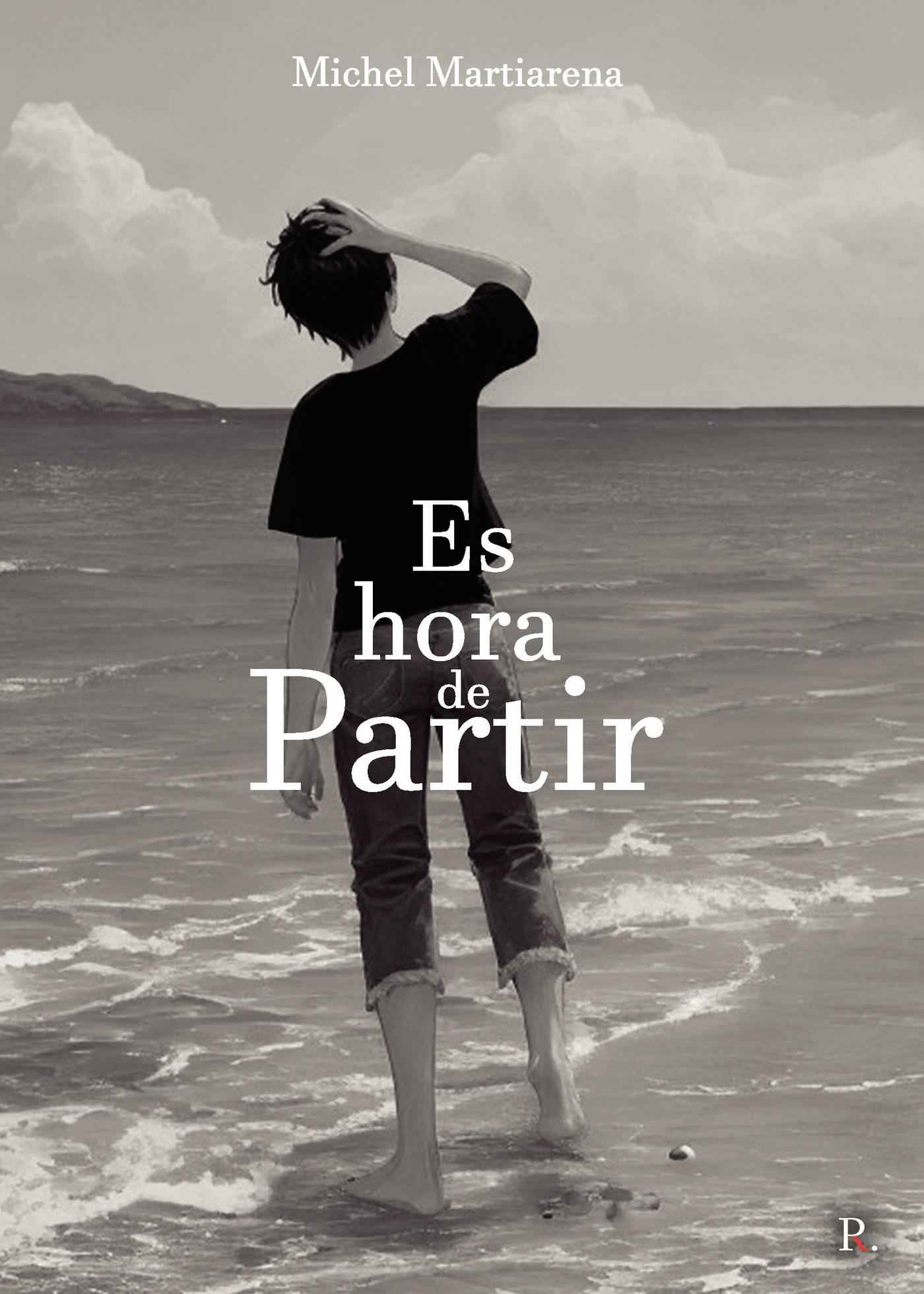 Portada de Es hora de partir · Michel Martiarena