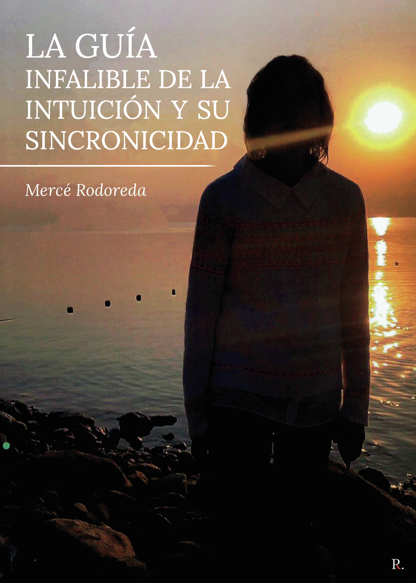 Portada de La guía infalible de la intuición y su sincronicidad