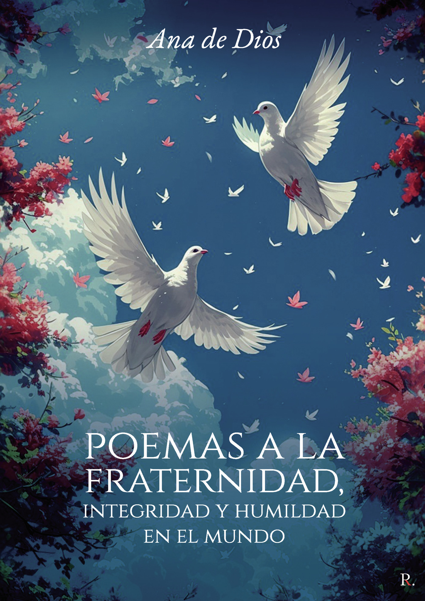 Portada de Poemas a la fraternidad, integridad y humildad en el mundo