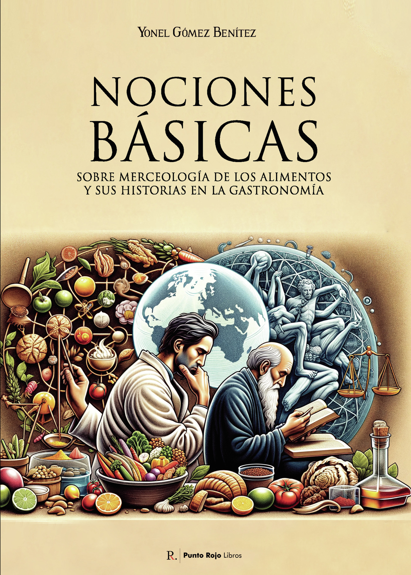 Portada de Nociones básicas sobre merceología de los alimentos y sus historias en la gastronomía
