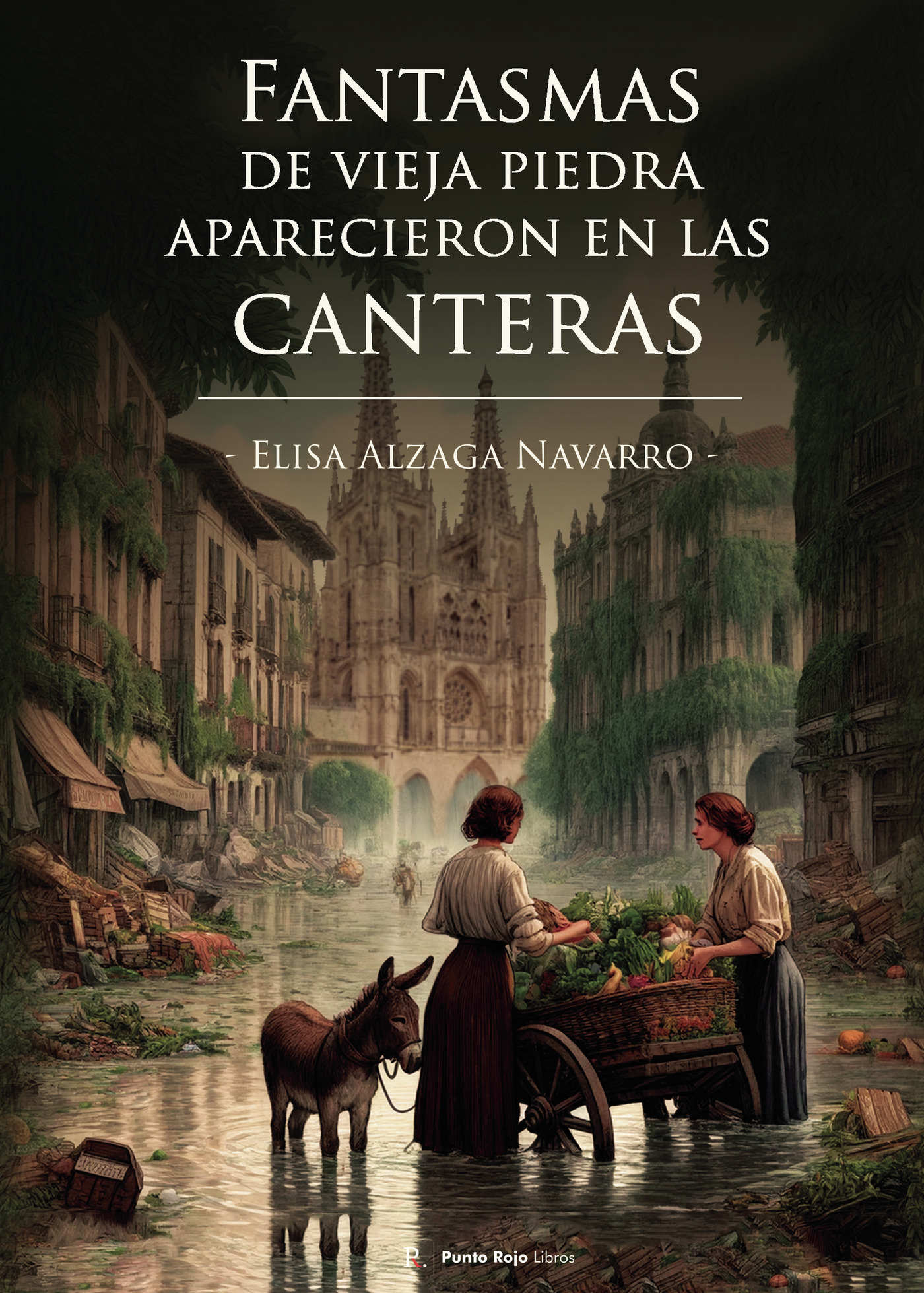 Portada de Fantasmas de vieja piedra aparecieron en las canteras · Elisa Alzaga Navarro