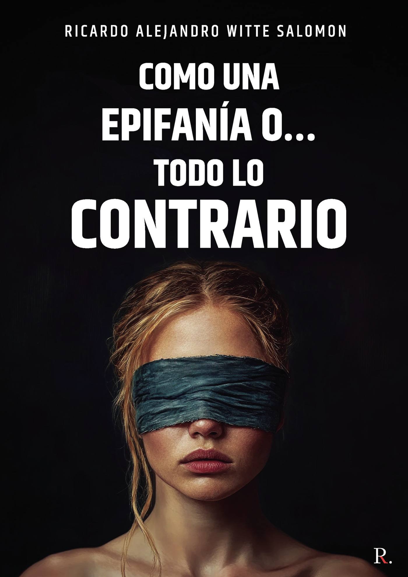 Portada de Como una epifanía o... todo lo contrario