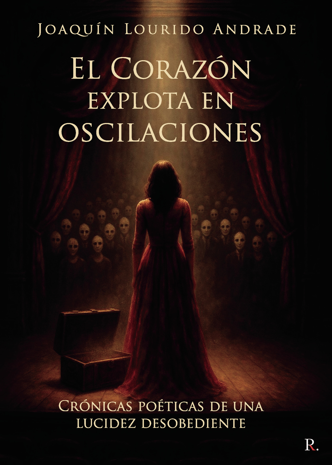 Portada de El Corazón explota en oscilaciones · Joaquín Lourido Andrade