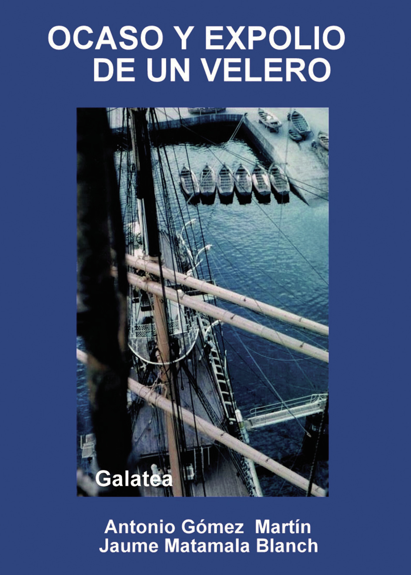 Portada de Ocaso y expolio de un velero · Jaume Matamala Blanch