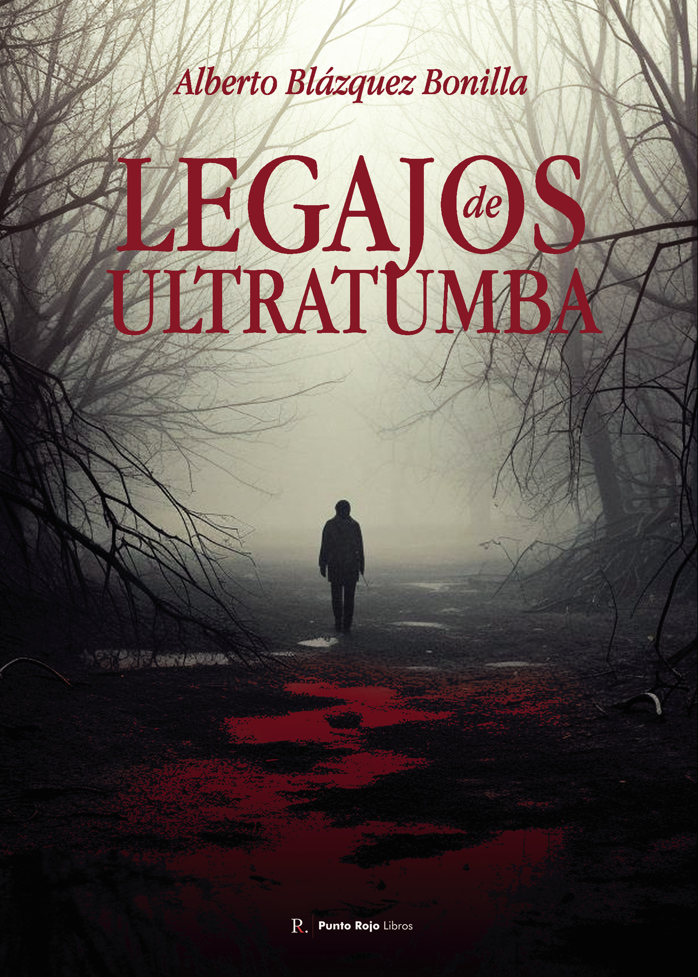 Portada de Legajos de ultratumba · Alberto Blázquez Bonilla