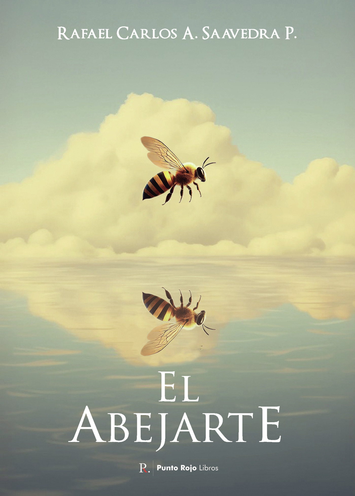 Portada de El abejarte · Rafael Carlos A Saavedra P.