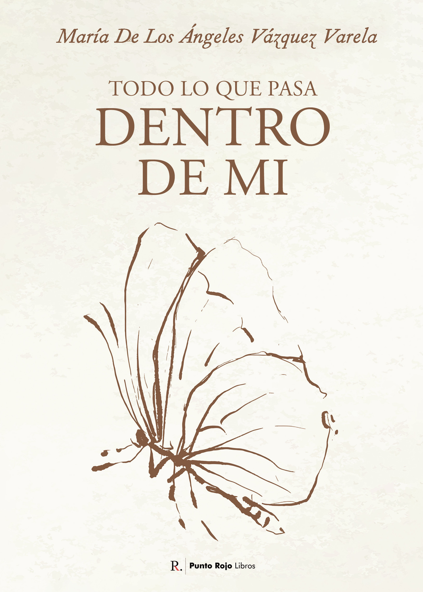 Portada de Todo lo que pasa dentro de mí
