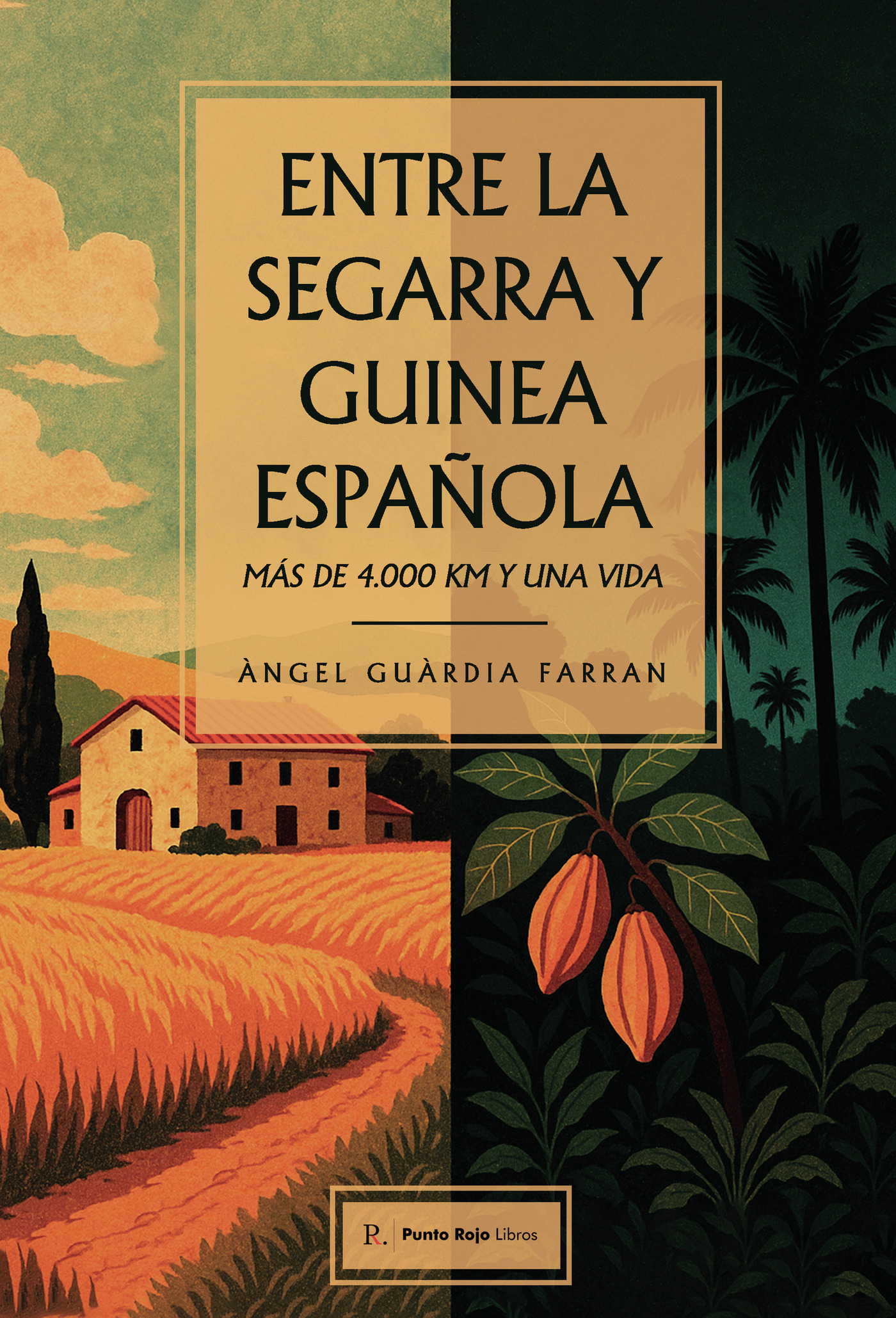 Portada de Entre la Segarra y Guinea española