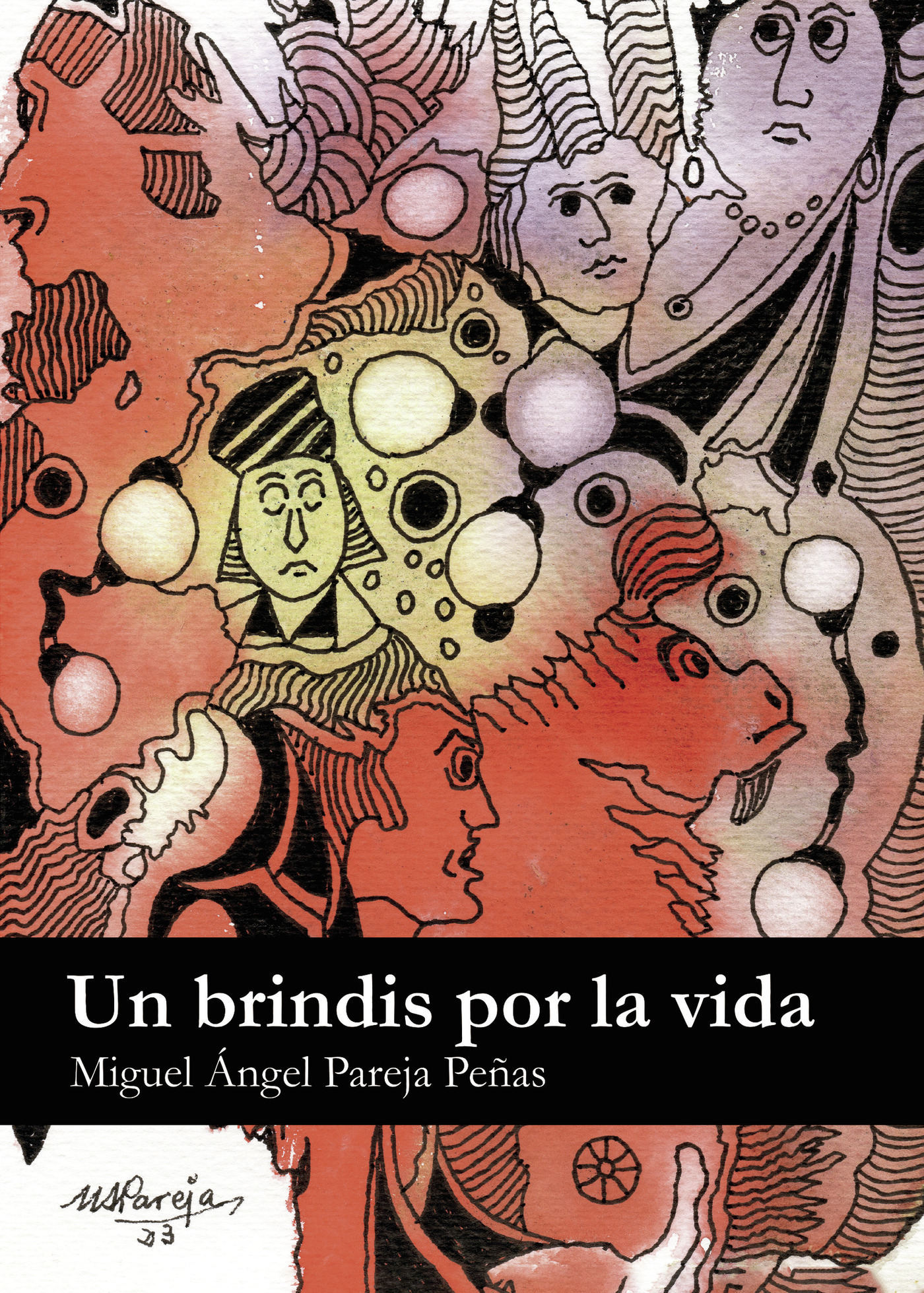 Portada de Un brindis por la vida · Miguel Ángel Pareja Peñas