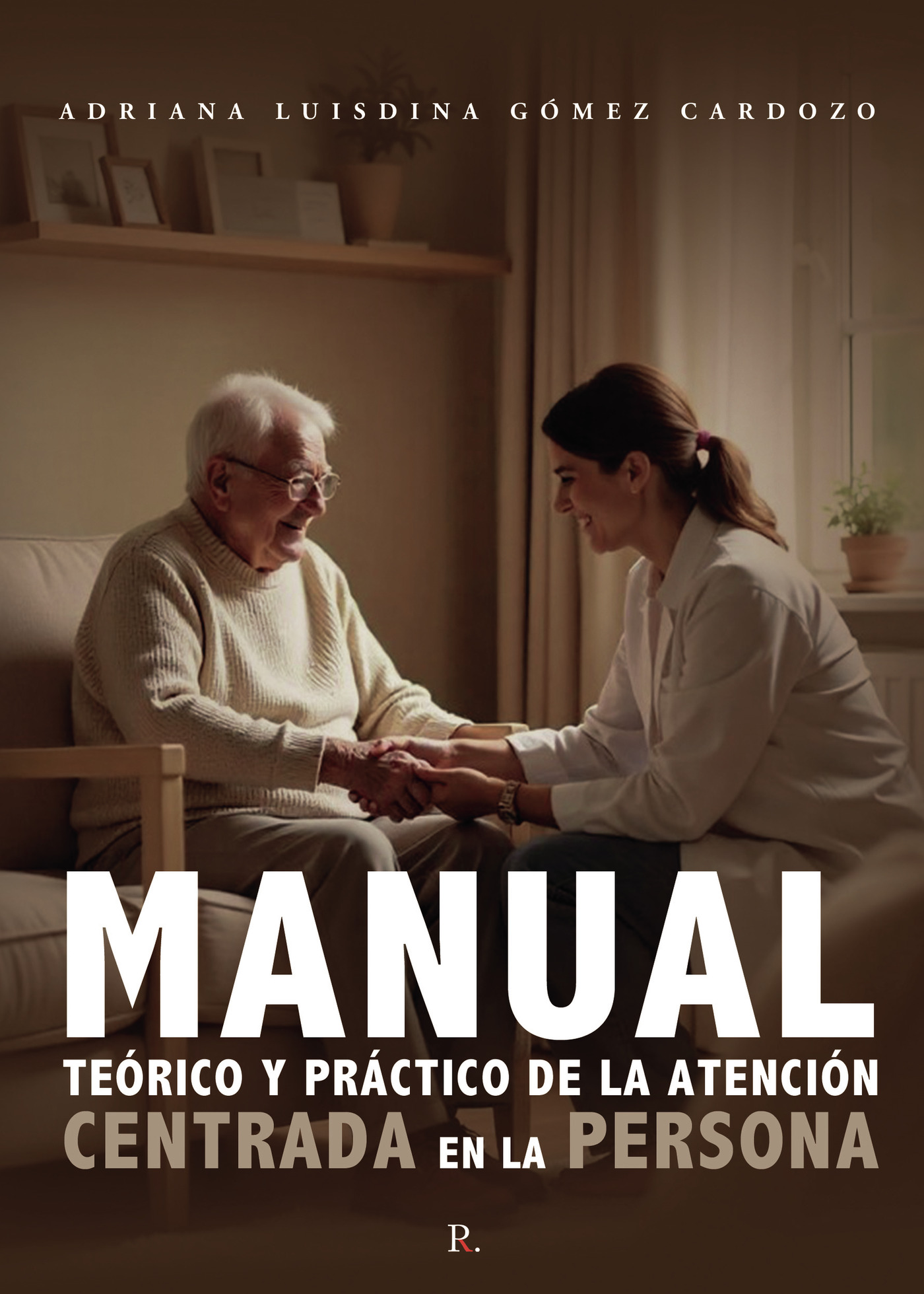 Portada de Manual teórico y práctico de la Atención Centrada en la Persona