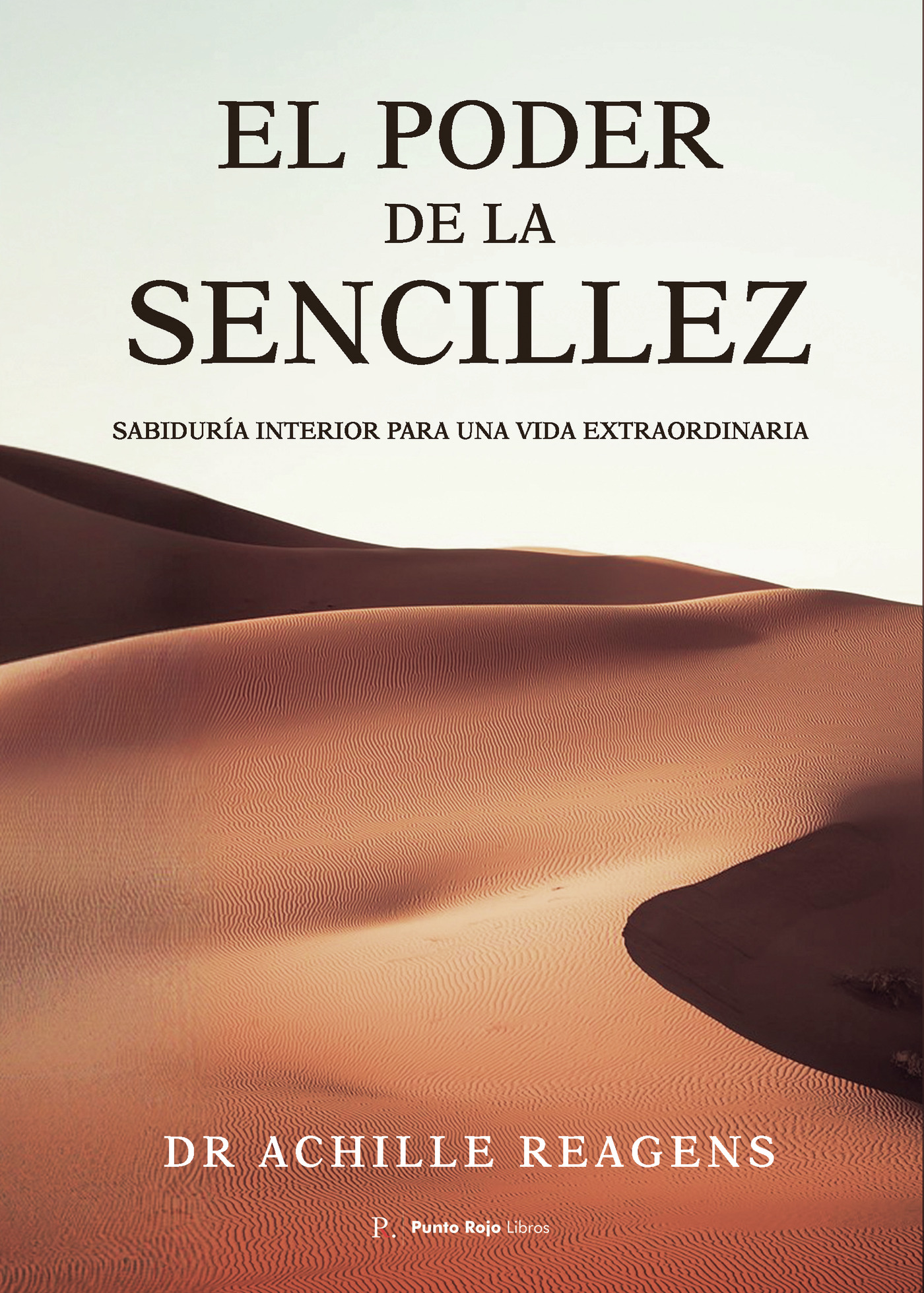 Portada de El poder de la sencillez · Reagens Achille Decembre
