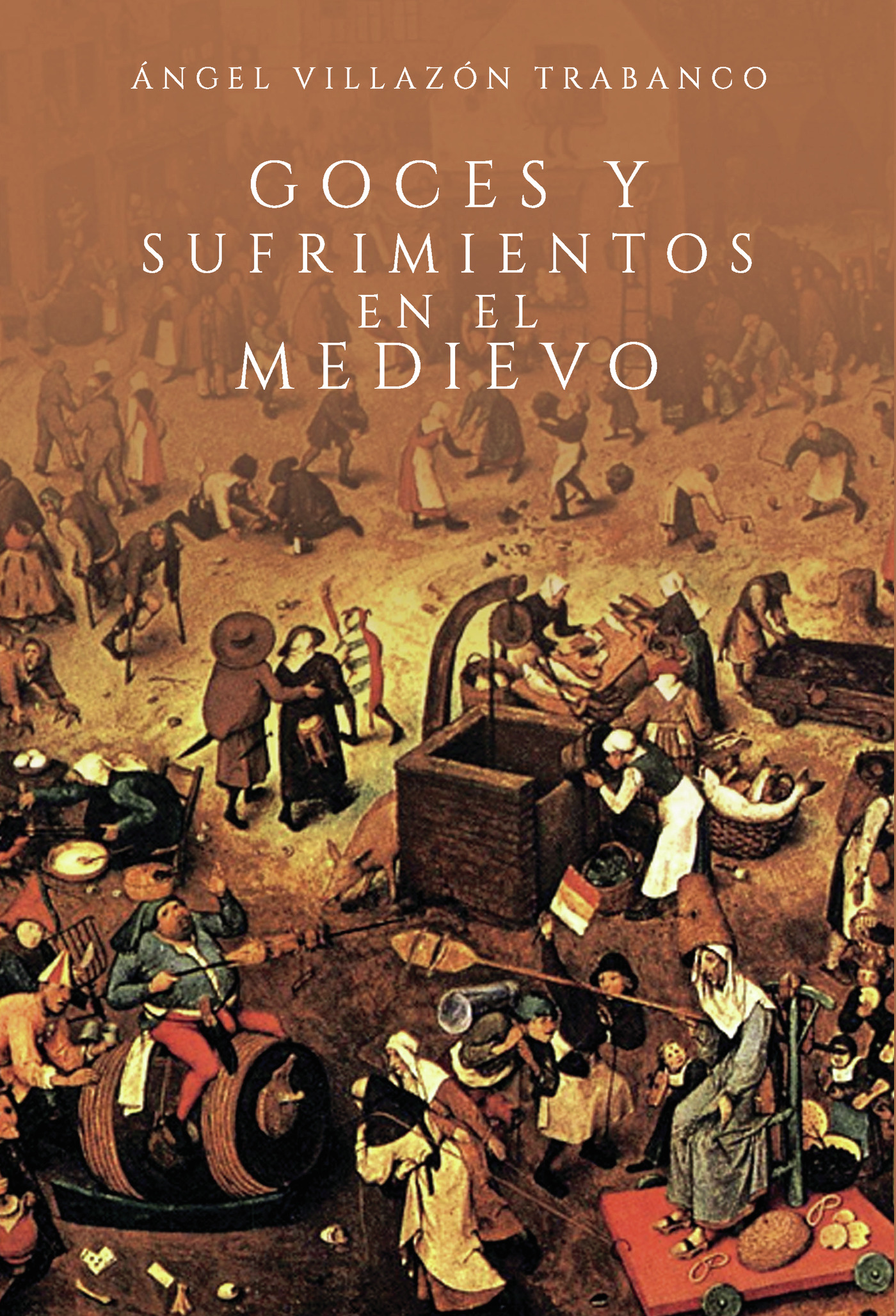 Portada de Goces y Sufrimientos en el Medievo