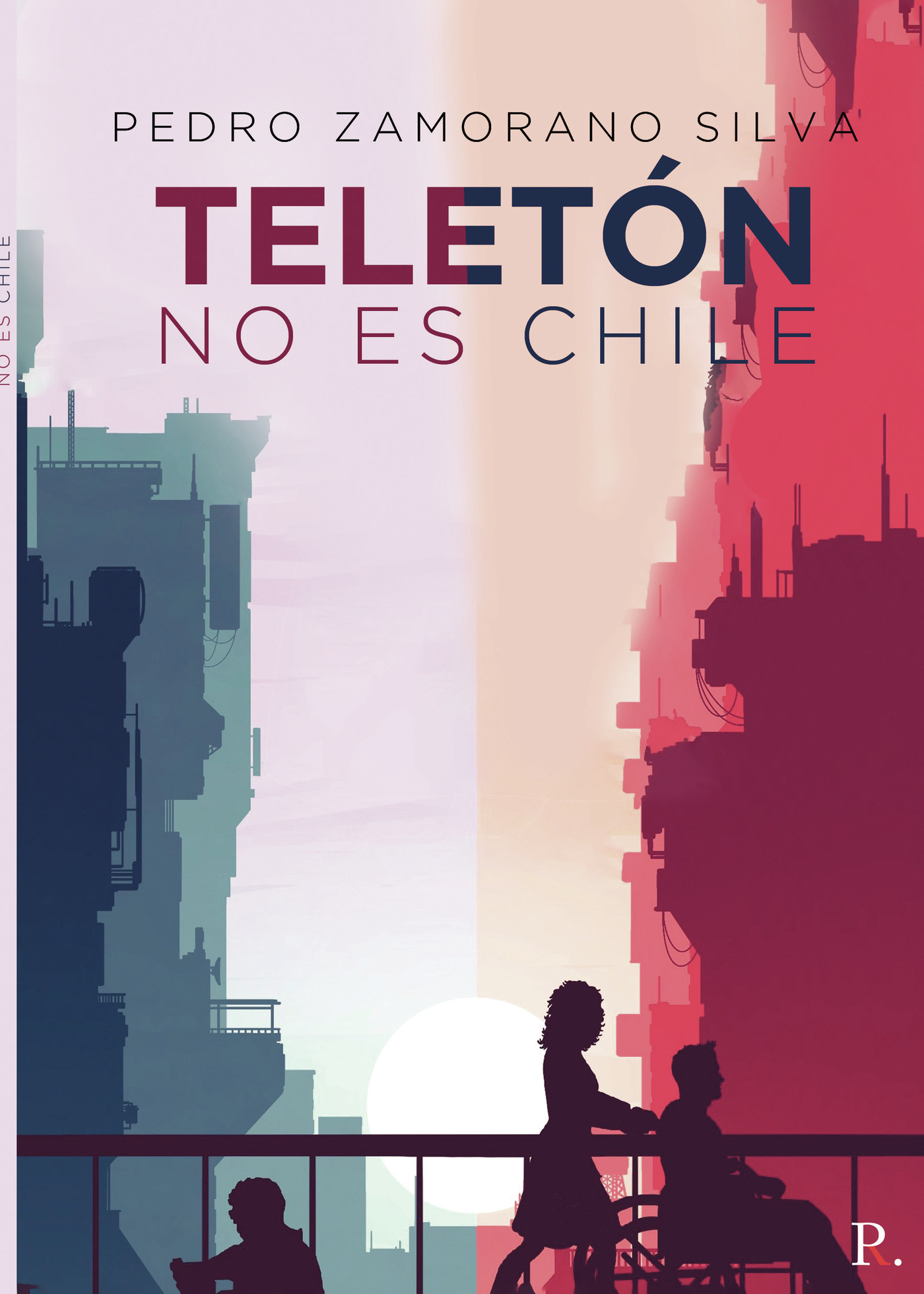 Portada de TELETÓN NO ES CHILE. Confesiones de un bipolar