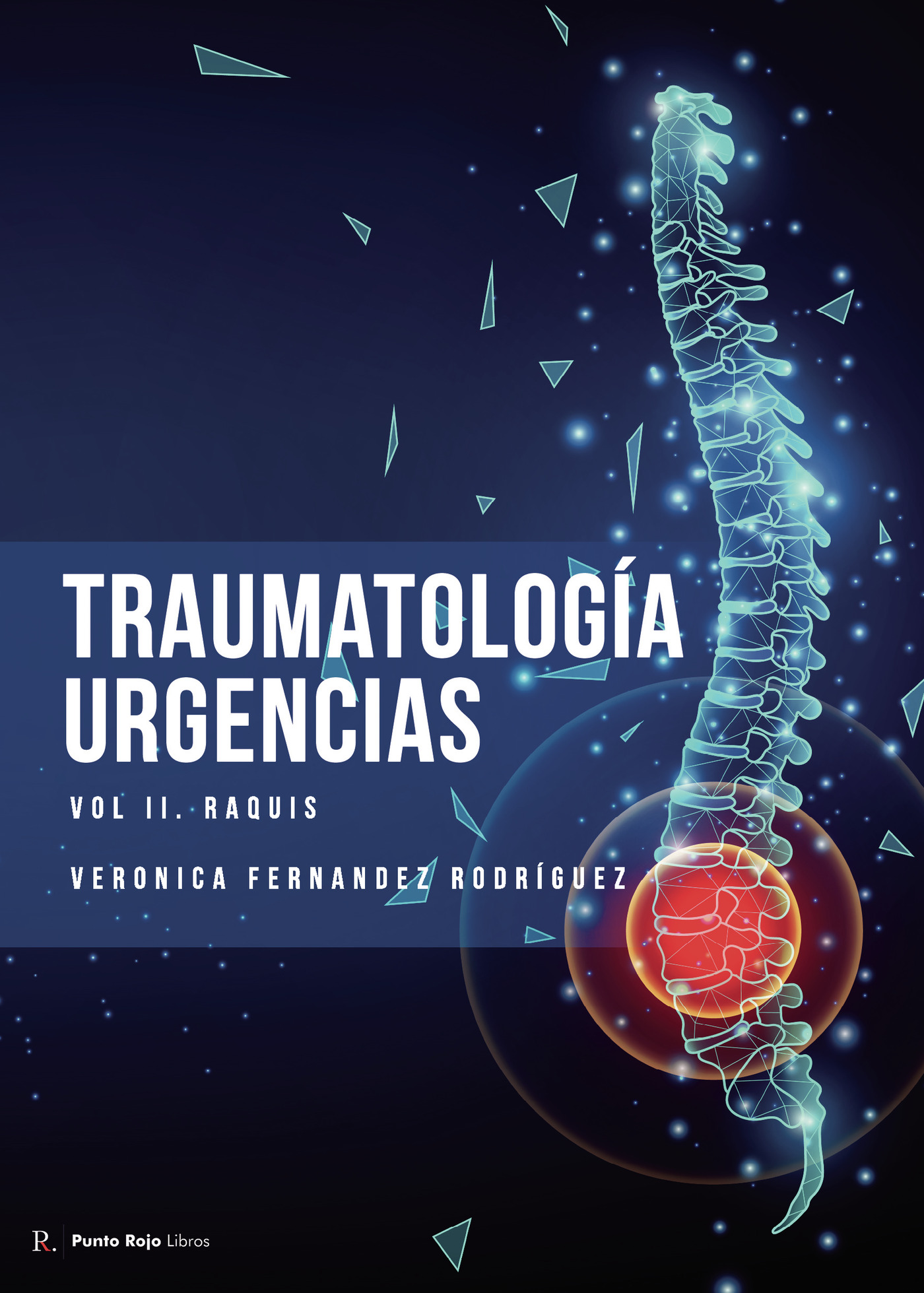 Portada de Traumatología en urgencias. Volumen 2. Raquis · Verónica Fernández Rodríguez