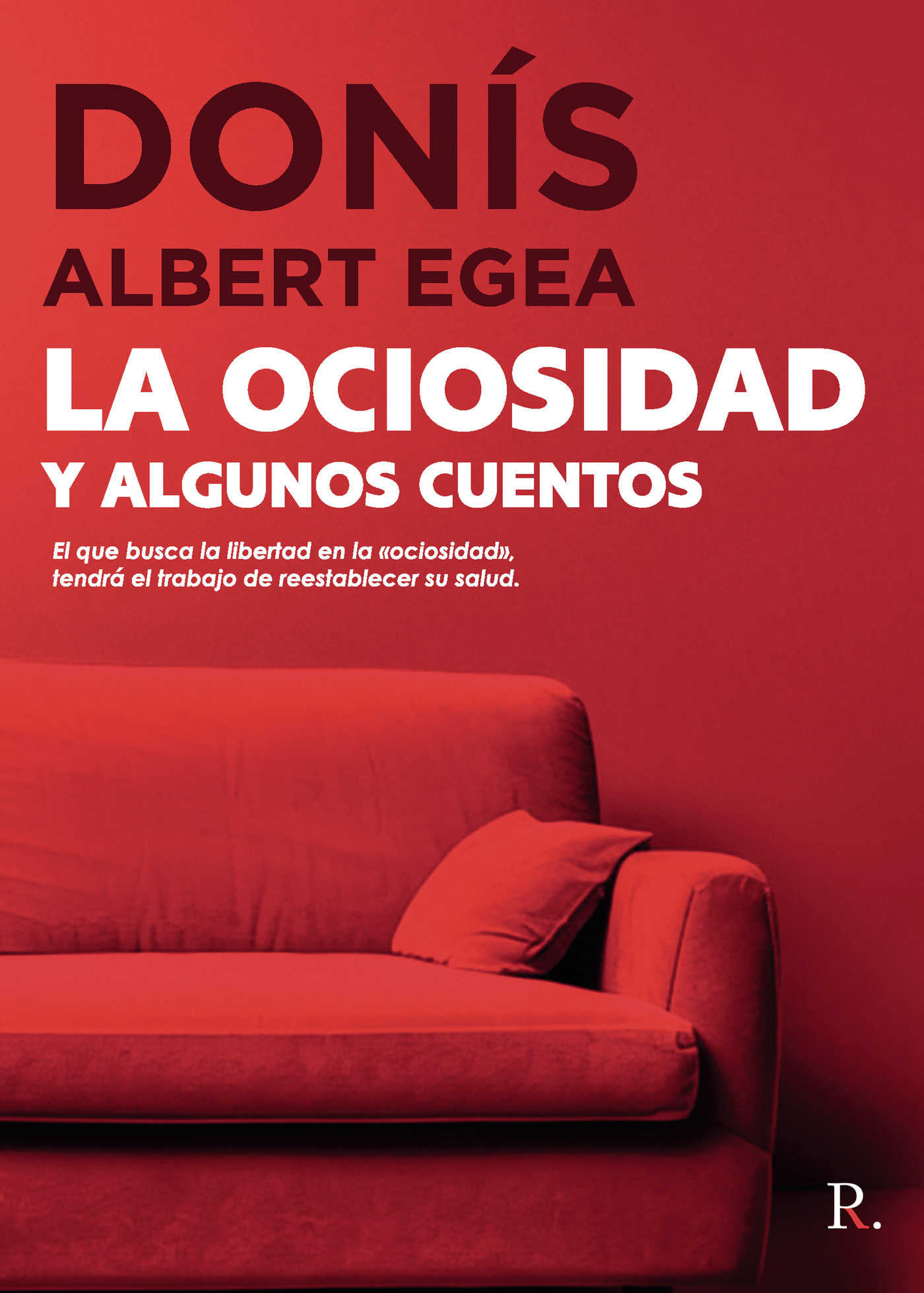 Portada de La ociosidad y algunos cuentos · Donís Albert Egea
