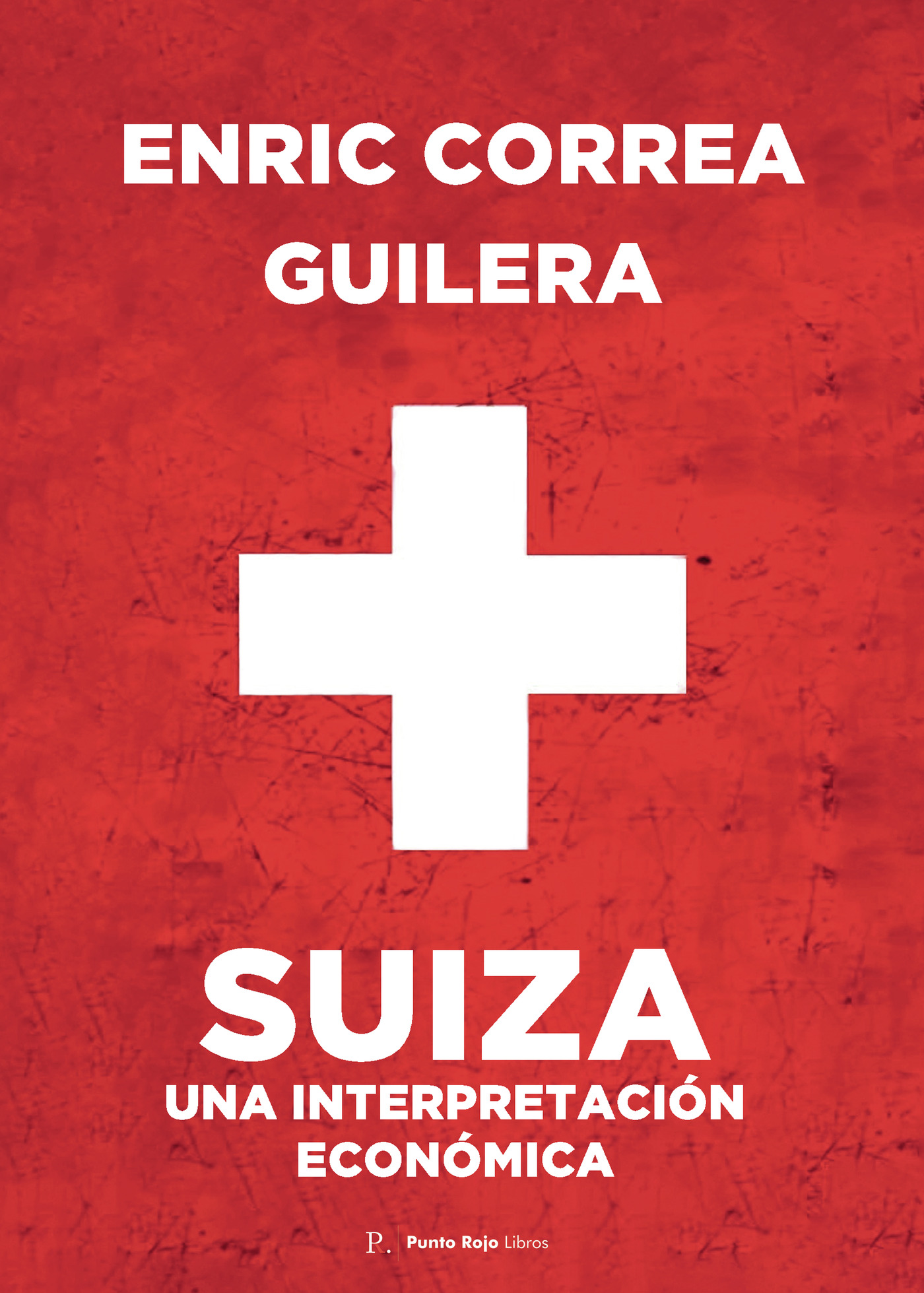 Portada de Suiza una interpretación económica · Enric Correa Guilera
