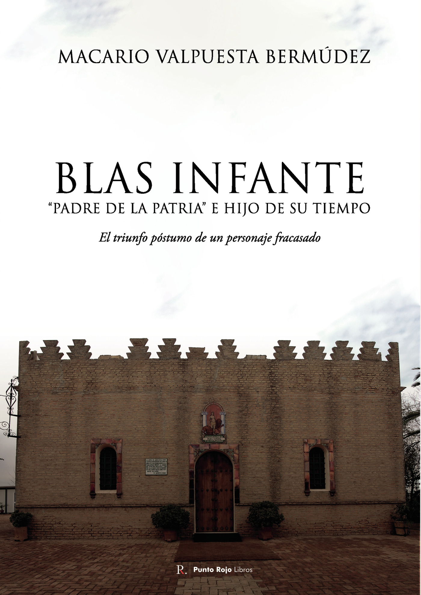 Portada de Blas Infante, Padre de la patria e hijo de su tiempo