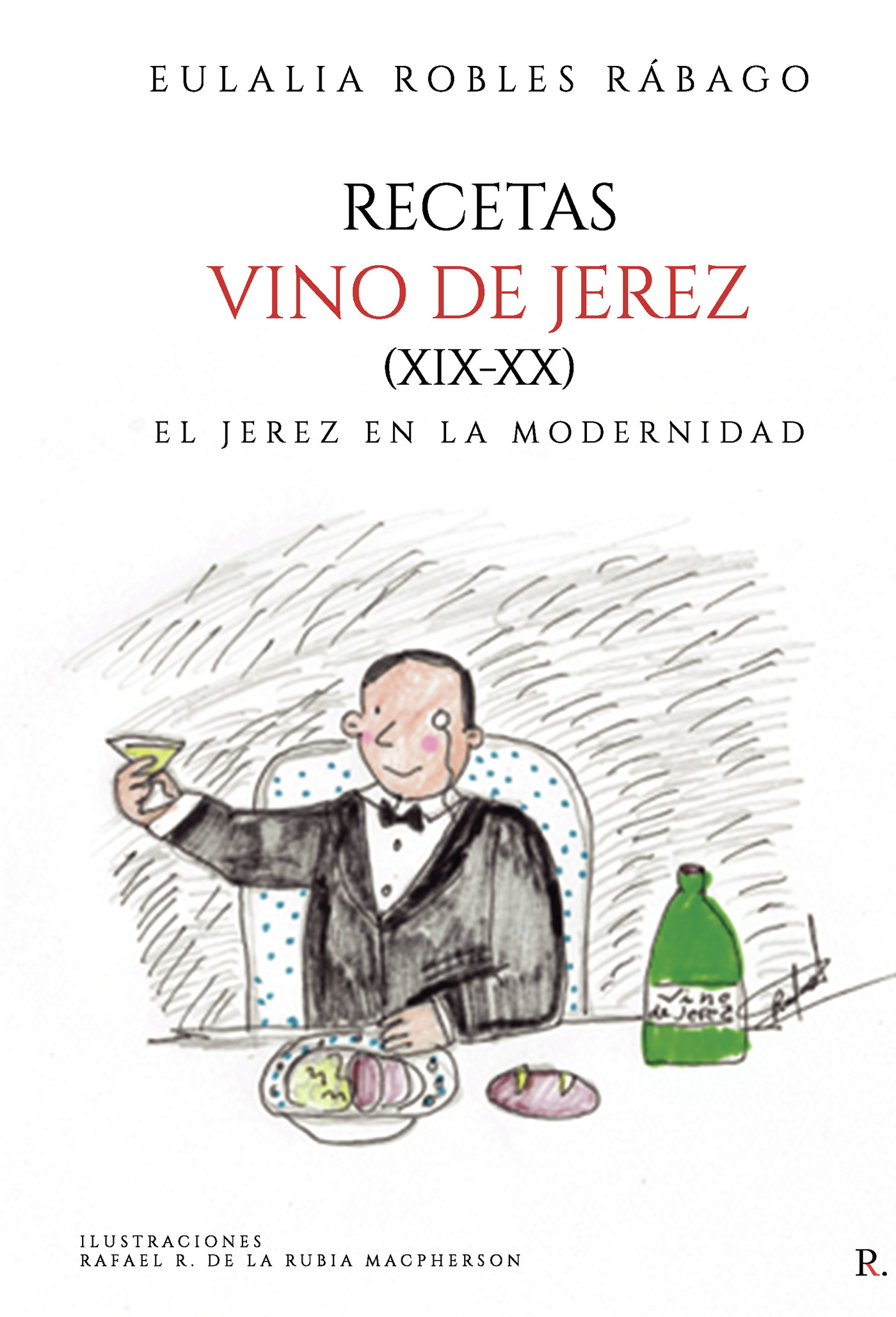 Portada de Recetas vino de Jerez (XIX-XX) · Eulalia Robles Rábago