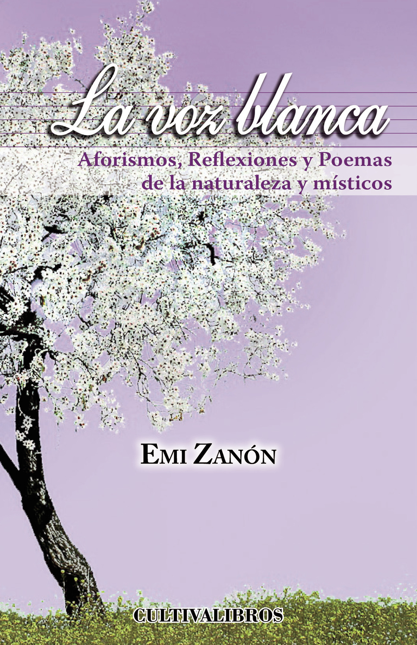 Portada de La voz blanca. Aforismos, Reflexiones y Poemas de la naturaleza y místicos.