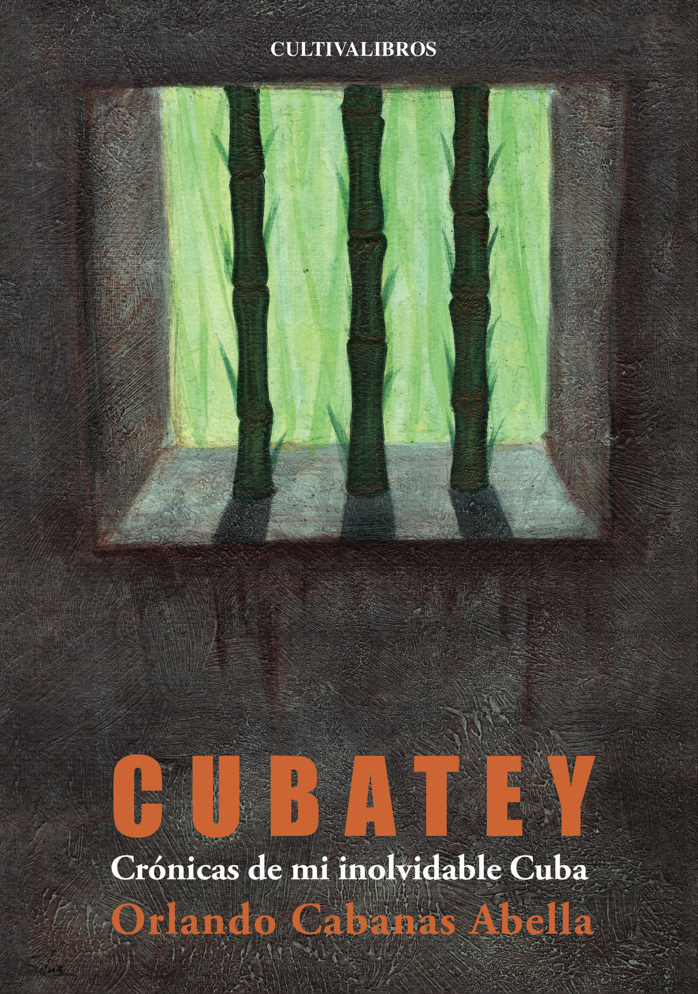 Portada de Cubatey. Crónicas de mi inolvidable Cuba · Orlando Cabanas Abella