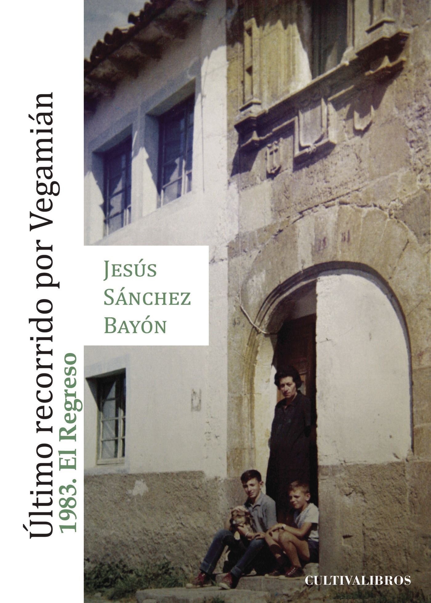 Portada de Último recorrido por Vegamián. 1983 El Regreso