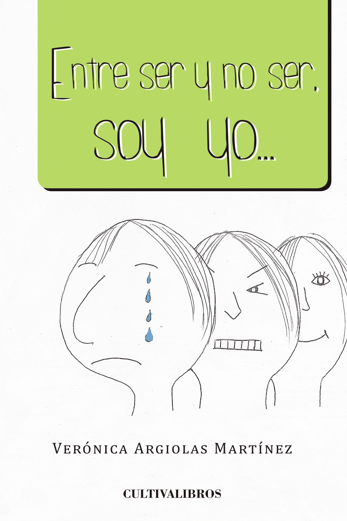 Portada de Entre ser y no ser, soy yo