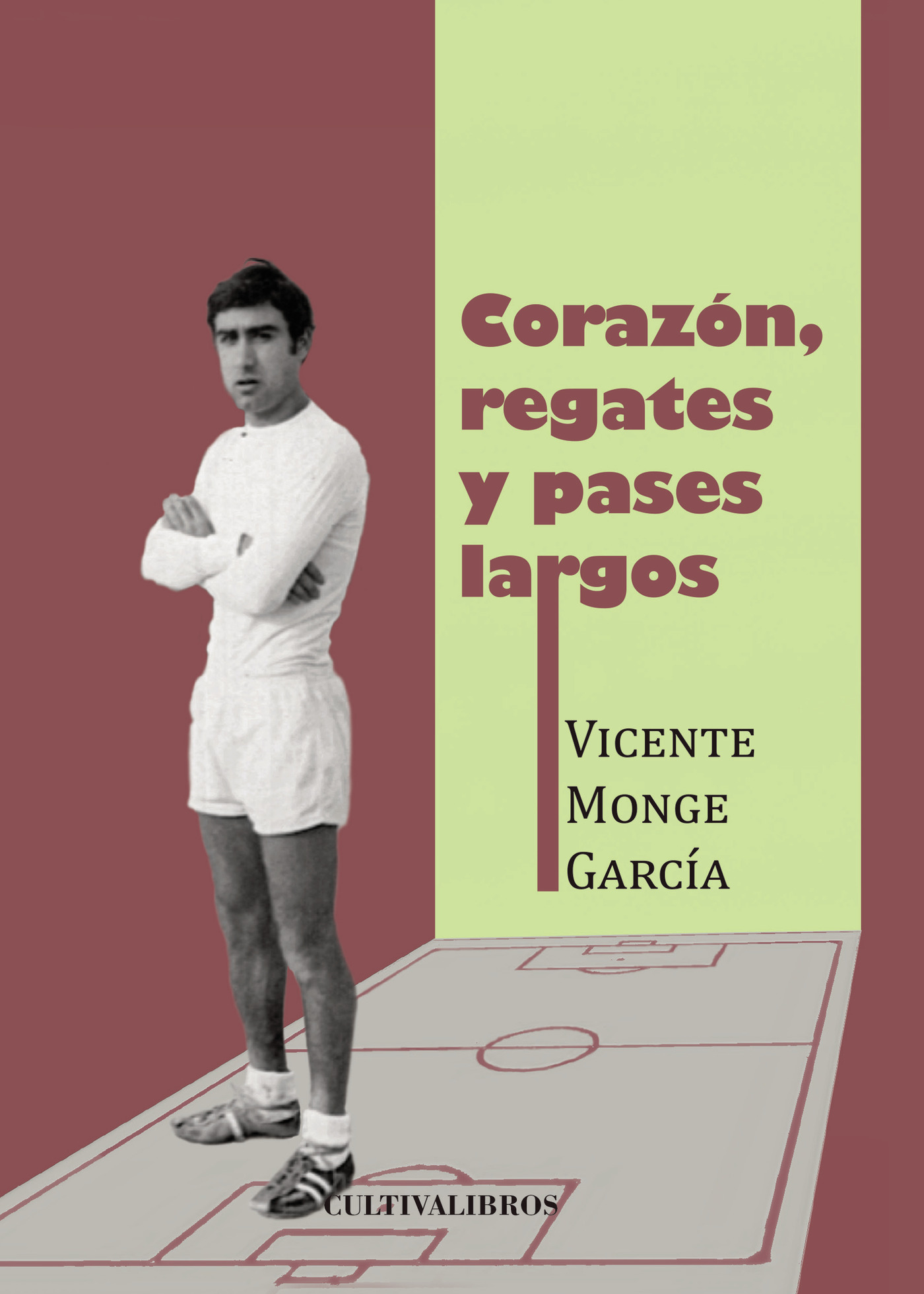 Portada de Corazón, regates y pases largos