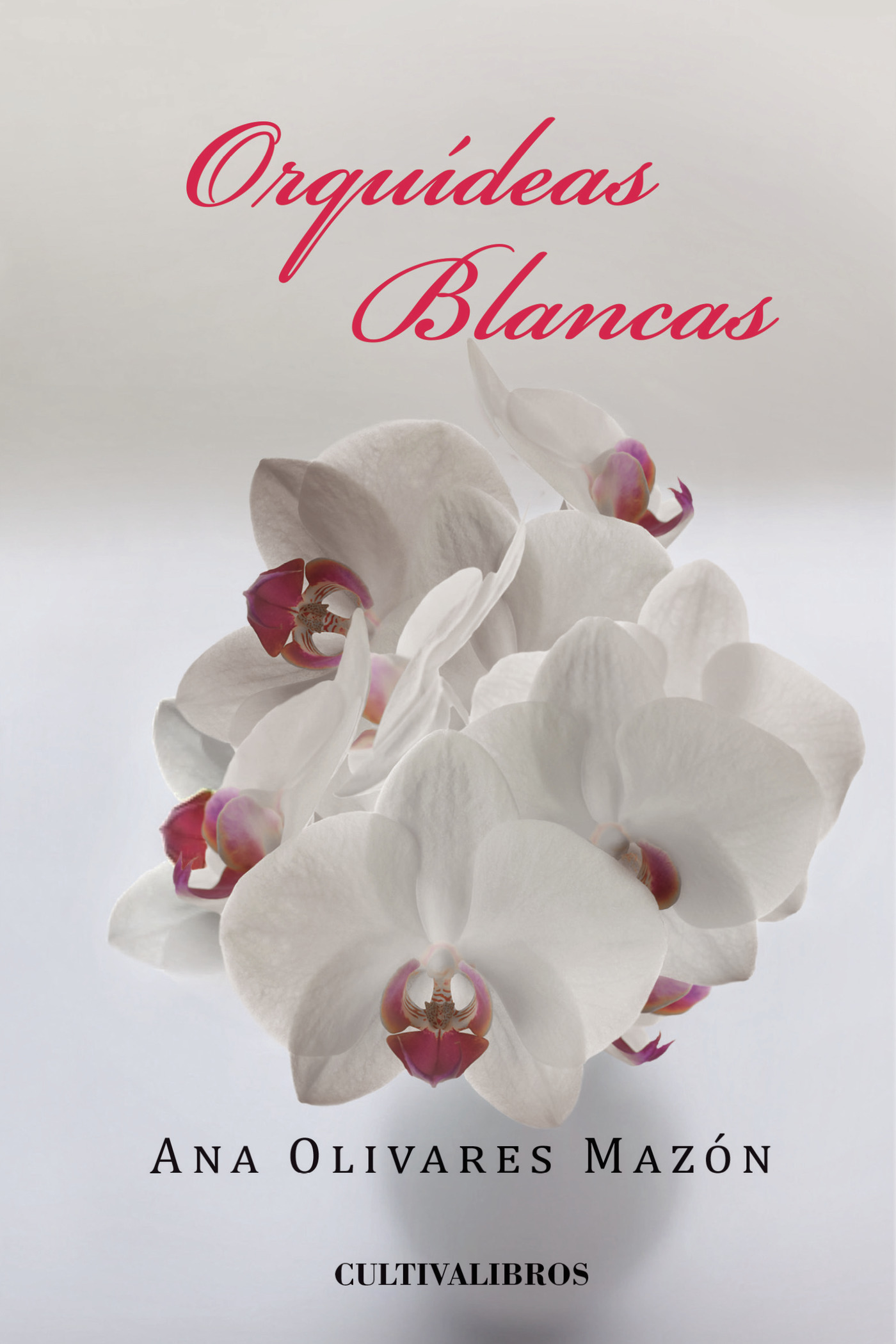 Portada de Orquídeas blancas · Ana Olivares Mazón