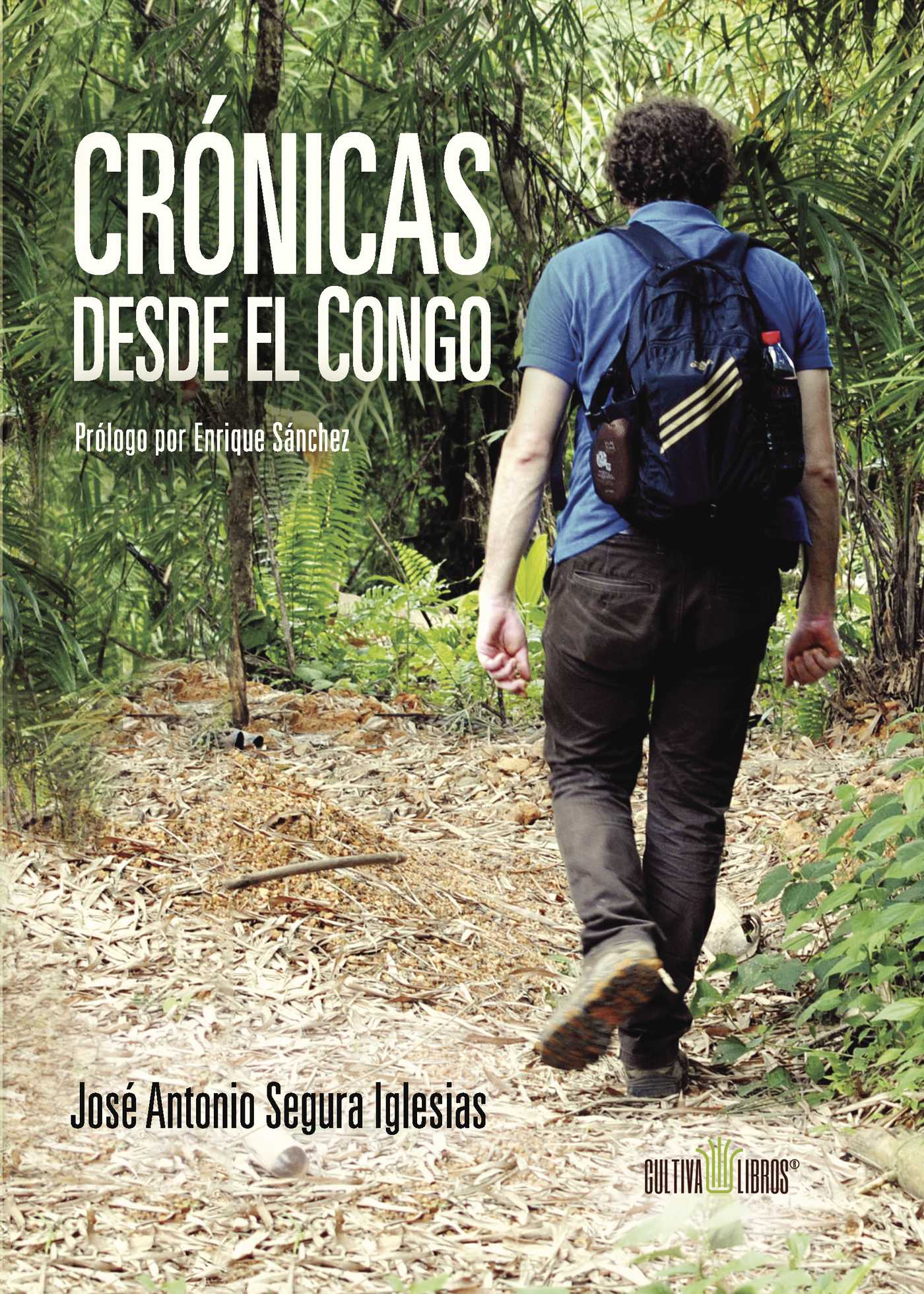 Portada de Crónicas desde el Congo · José Antonio Segura Iglesias