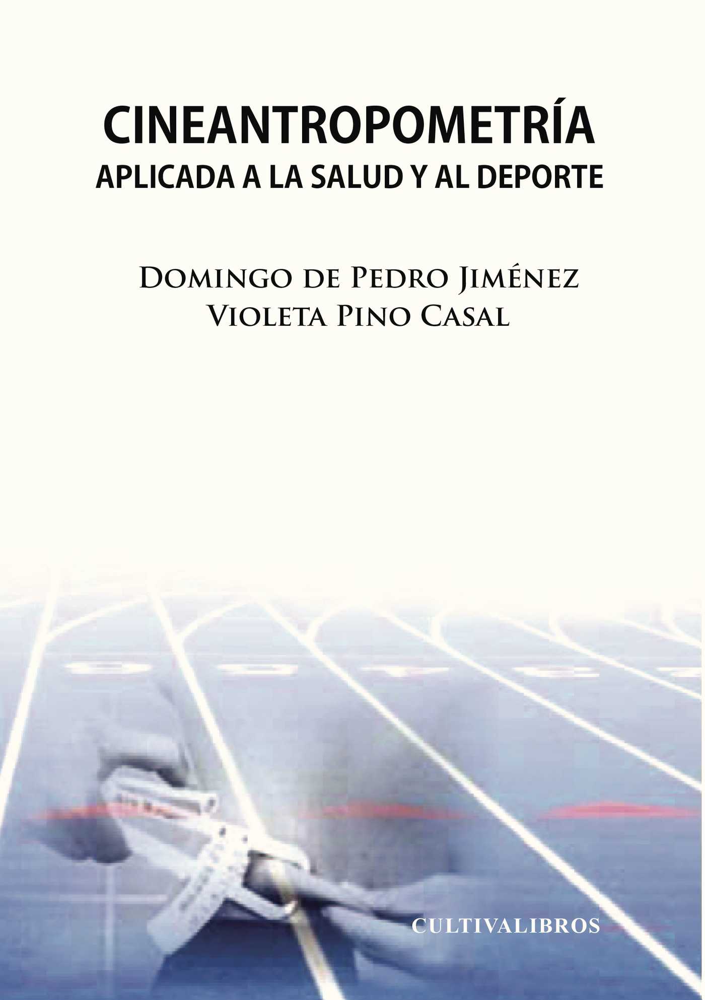 Portada de Cineantropometría aplicada a la salud y al deporte