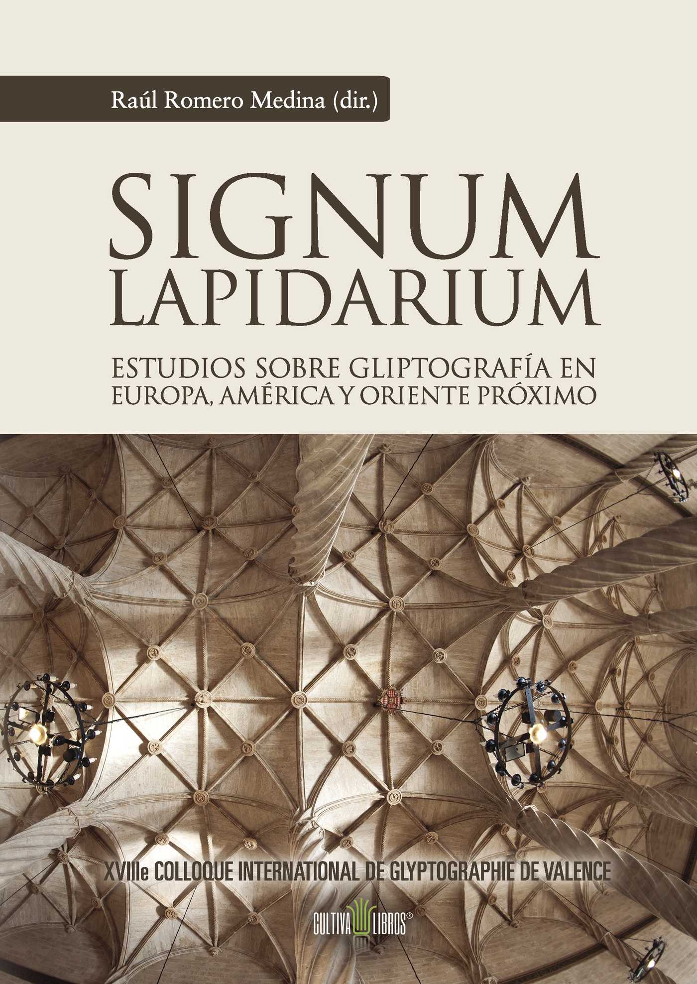 Portada de Signum Lapidarium. Estudios sobre Gliptografía en Europa, América Y Oriente Próximo.