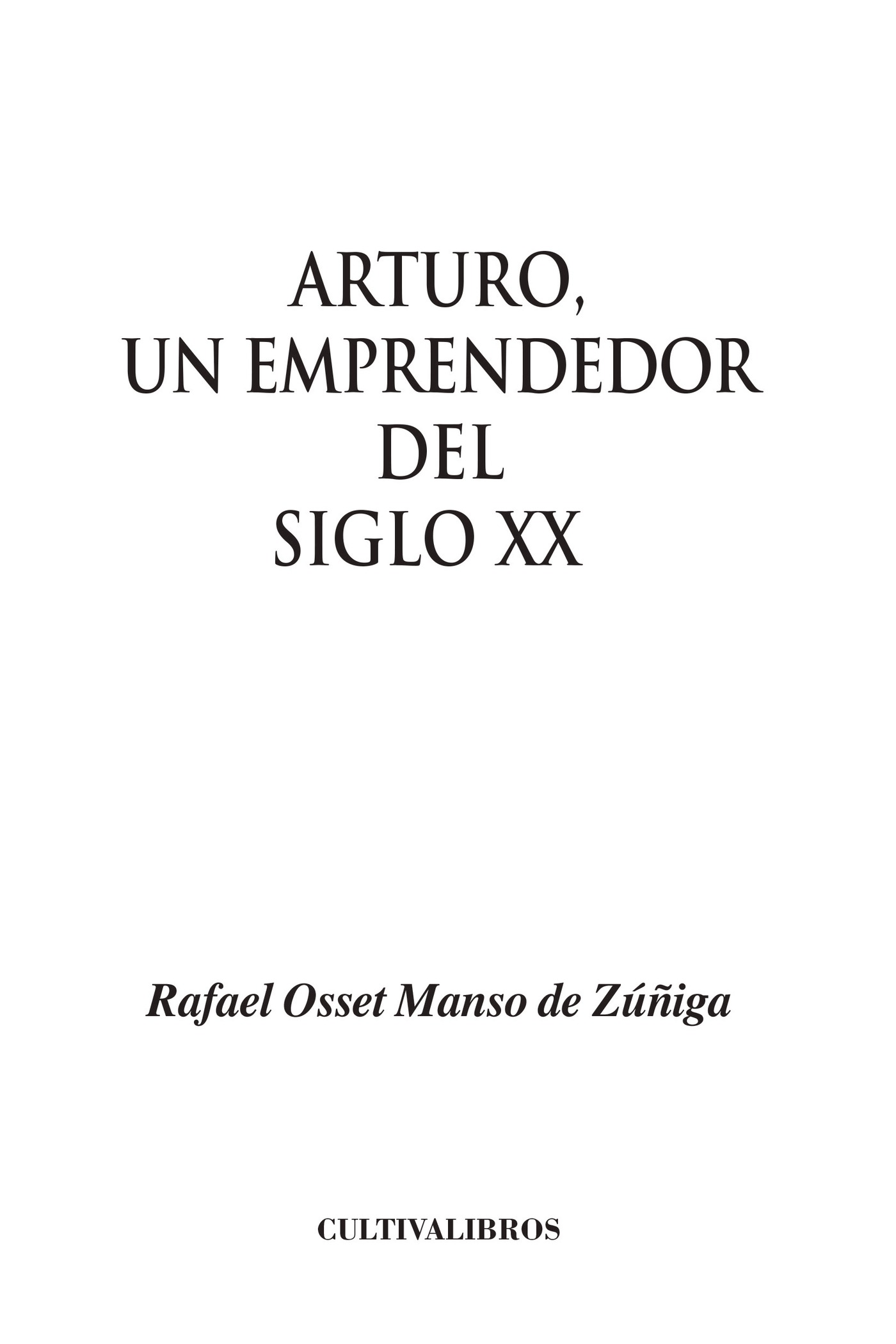 Portada de Arturo, un emprendedor del siglo XX
