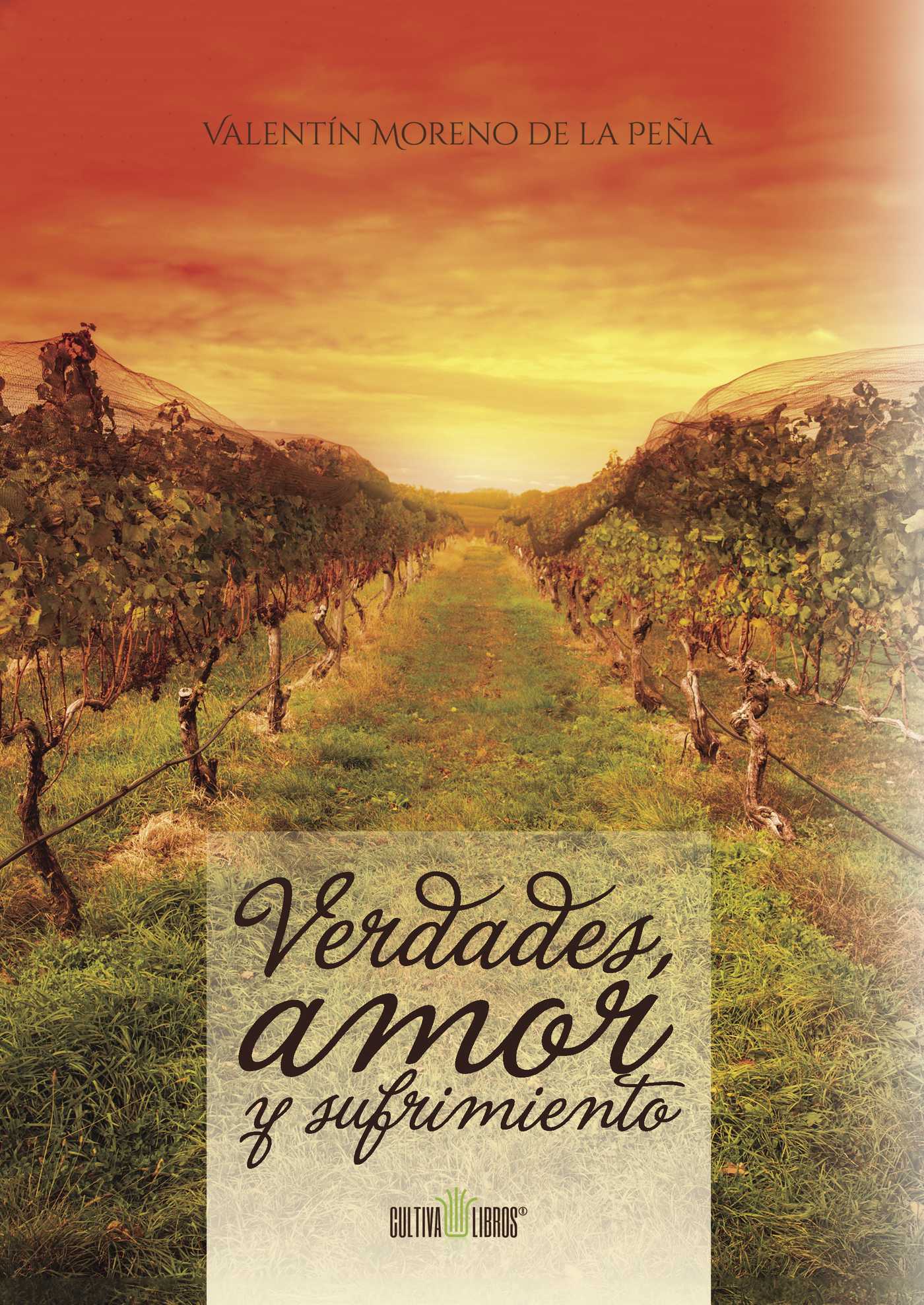 Portada de Verdades, amor y sufrimiento · Valentín Moreno de la Peña