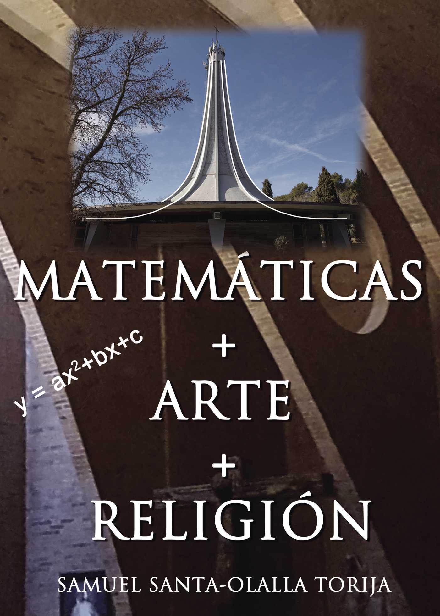 Portada de Matemáticas+Arte+Religión · Samuel Santa-Olalla Torija