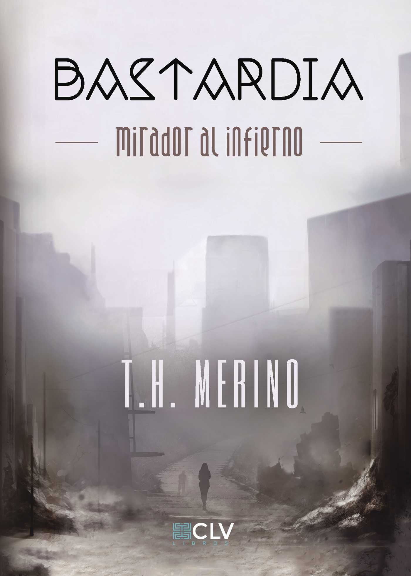 Portada de Bastardía, mirador al infierno