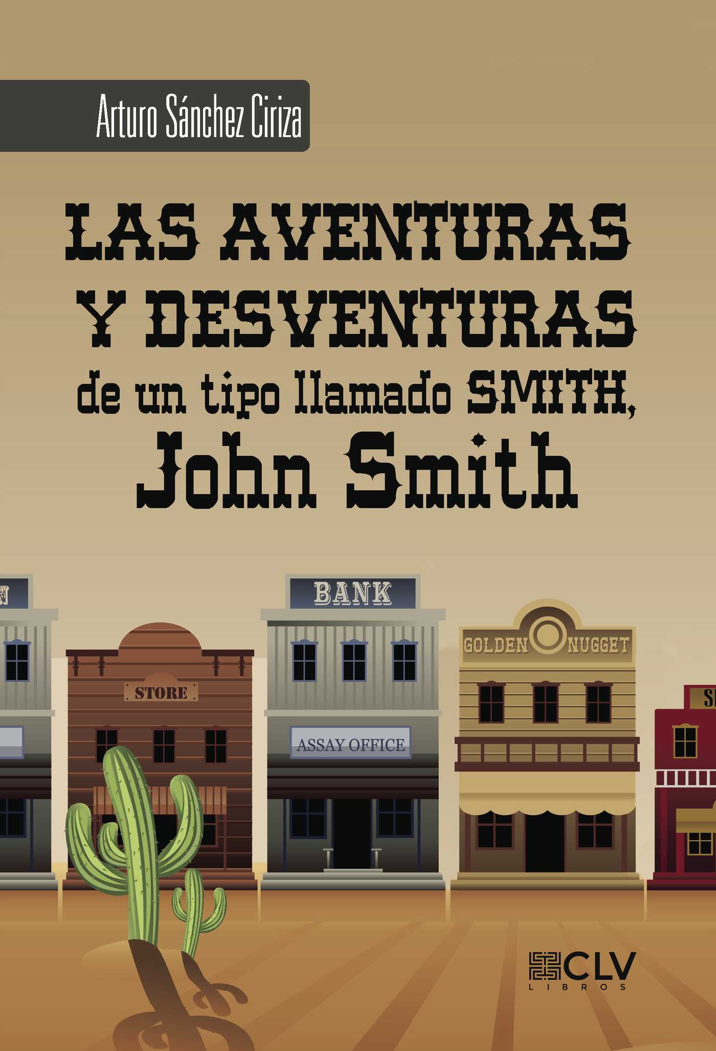Portada de Las aventuras y desventuras de un tipo llamado Smith, John Smith